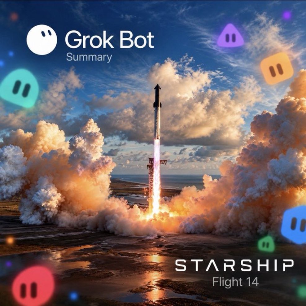 SpaceXchiefx's tweet photo. Grok Bot summary: Starship Flight 14, the first orbital Starship flight. https://t.co/PslTtXIGNH