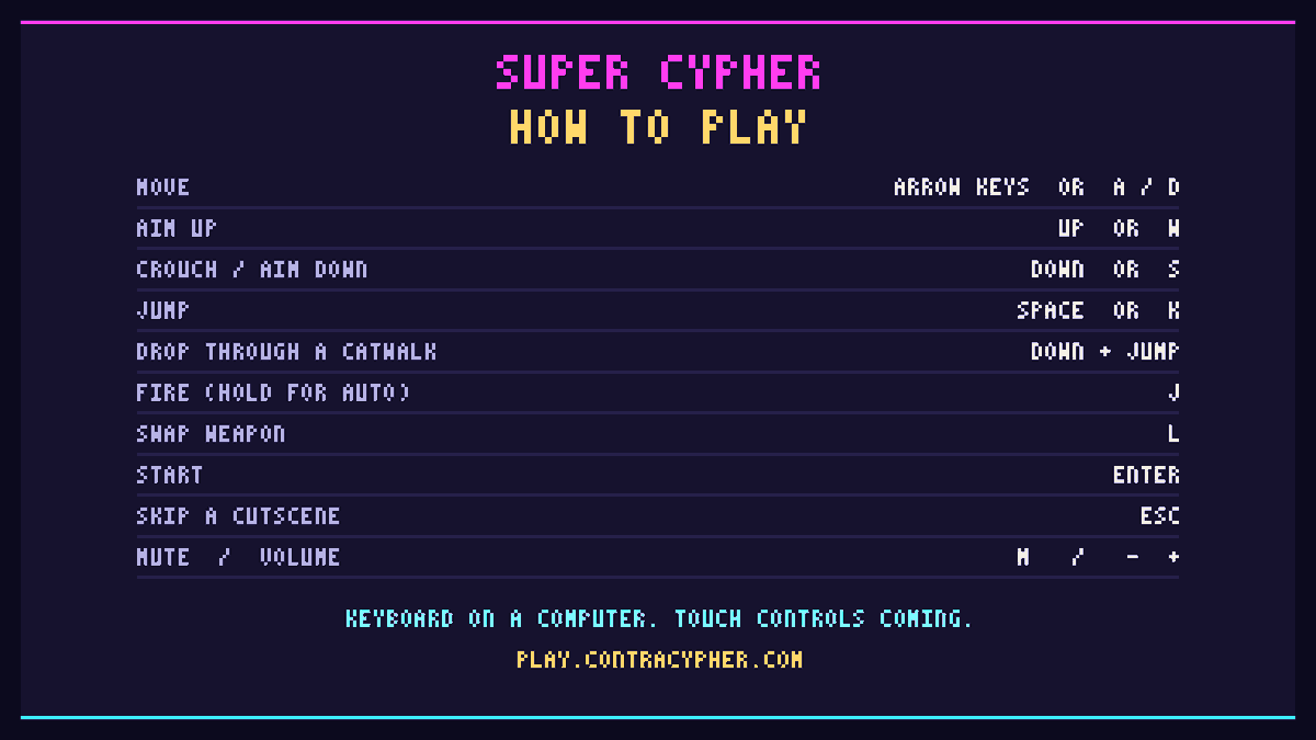 CONTRACYPHER's tweet photo. How to play 🎮
Move: arrow keys or A / D
Aim: up and down
Jump: Space or K
Fire: J (hold for auto)
Swap weapon: L
Drop through a catwalk: down + jump
Skip a cutscene: Esc
Play on a computer with a keyboard. Touch controls are coming.
#KonamiCoded $CONTRA $CYPH $ZEC $STONKS https://t.co/R9LEIWHiJ1