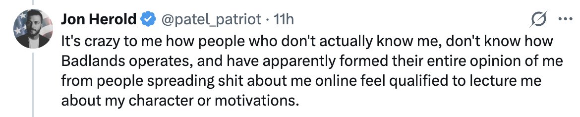 TheRingofLight's tweet photo. The least surprising thing on Earth is when Jon lies.

We've met, Jon. I worked for "your" company for 2 1/2 years.

We had meetings on Nov 3rd and Nov 18, 2022 specifically about how to set up Badlands Media.

My first article on Badlands was published around Feb of 2023, and my last one came out around August of 2025. These were all written under the pen name "American Hypnotist".

You can claim that everyone criticizing you doesn't know you or your operation, but that's a bald faced lie.

My writings are still on Badlands Media's Substack as I type this.

@BadlandsMedia_