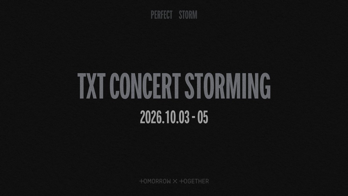 TXT_bighit's tweet photo. TXT CONCERT STORMING

🚨 PERFECT STORM 대비를 위한 체크 리스트 🚨

1. 매일 공지 확인하기 👀
2. 간식 챙기기 🍪
3. 콘서트 스트리밍 즐기기 📺
4. Pre-save 참여하고 미니 9집 기다리기 ‼️

📍TXT Youtube Channel

2026.10.03 (SAT) | 7PM (KST)
🎬 2021 TOMORROW X TOGETHER LIVE <ACT:BOY>

2026.10.04 (SUN) | 7PM (KST)
🎬 2023 TOMORROW X TOGETHER WORLD TOUR <ACT : SWEET MIRAGE> IN SEOUL

2026.10.05 (MON) | 5PM (KST)
🎬 2025 TOMORROW X TOGETHER WORLD TOUR <ACT : PROMISE> - EP. 2 - IN INCHEON

💿 Pre-save 'PERFECT STORM' NOW
https://t.co/IxcWehog6G

#투모로우바이투게더 #TOMORROW_X_TOGETHER #TXT
#PERFECTSTORM #TXT_PERFECTSTORM
