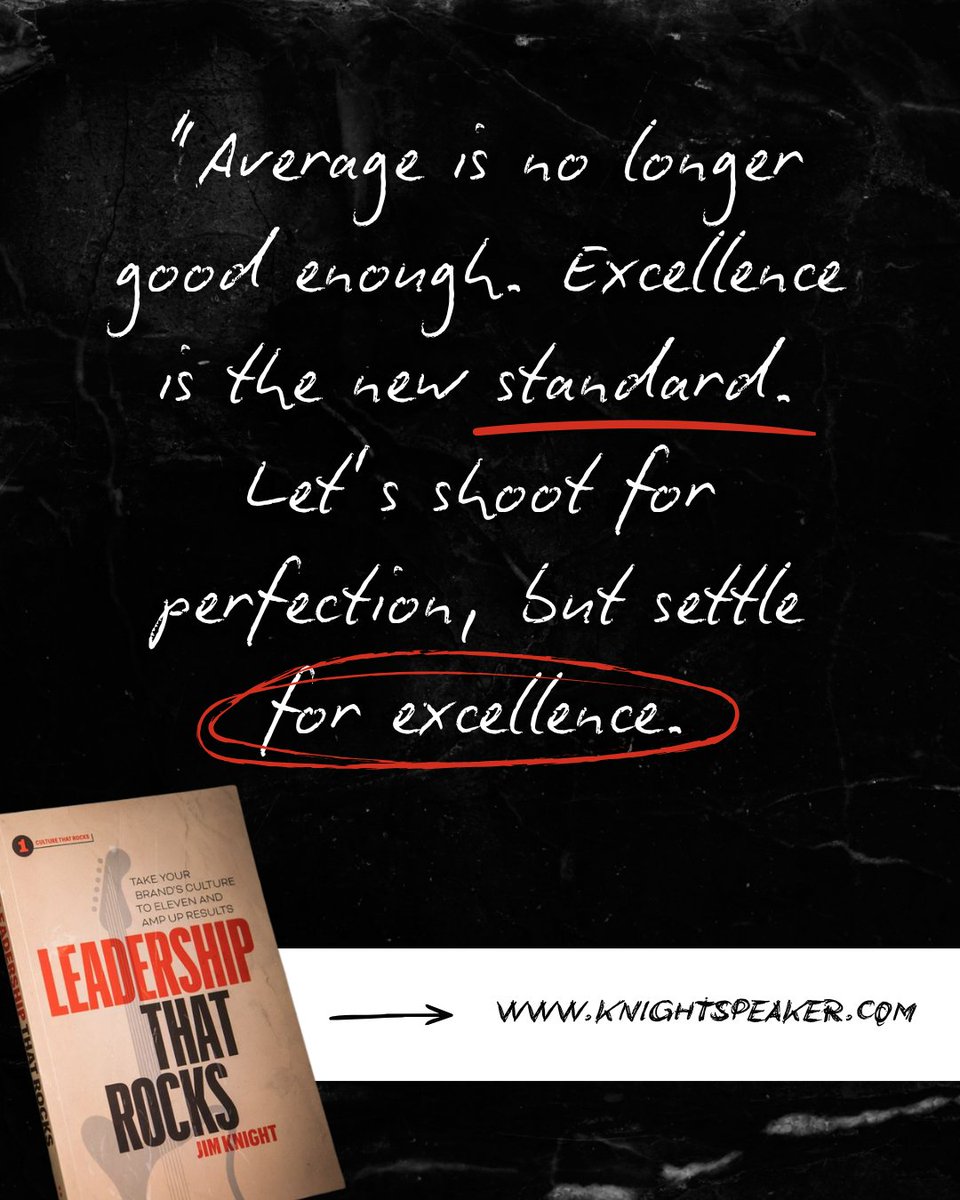 KnightSpeaker's tweet photo. Average might get the job done. But excellence is what gets remembered.

Raise the bar. Push past “good enough.” Keep looking for ways to make your leadership, your culture and your impact better than they were yesterday.

Perfection isn’t the goal. Excellence is. https://t.co/808y0gh84j
