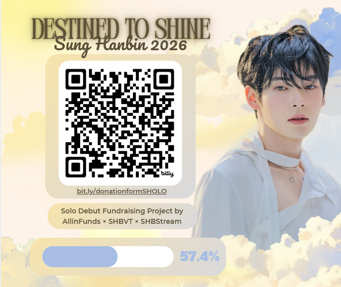 allinfunds's tweet photo. ✦ DESTINED TO SHINE: SUNG HANBIN 2026 SOLO DEBUT FUNDRAISING PROJECT ✦
AllinFunds × SHBVT × SHBStream

57.4% FUNDED! ♡

We’ve officially crossed the halfway mark! ✧₊˚

With only a few days left in our fundraising period, we’re making our final push toward the goal. Thank you so much to everyone who has donated, shared, and helped spread the word. Every contribution brings us closer. ✦ 

We still have a way to go, but we can do this together! Let’s make these final days count and continue giving our all for Hanbin. ♡

Donation Form: https://t.co/g2J98AuXax

Let’s give it our ALL! ✦

#SUNGHANBIN #성한빈 #成韩彬 #ソンハンビン #ZEROBASEONE