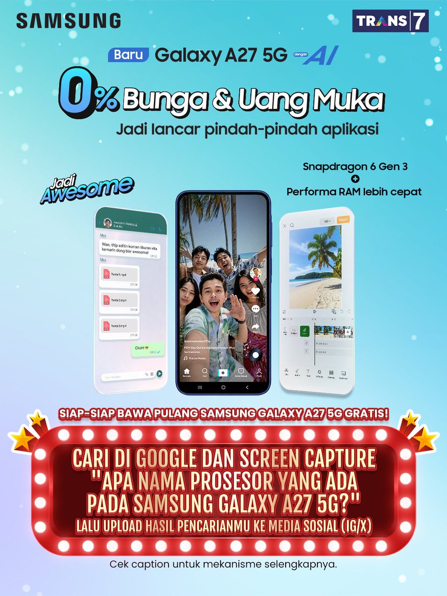 TRANS7's tweet photo. Kalau biasanya nyatet harus ribet buka notes dan ketik satu-satu, sekarang ada cara yang lebih praktis!👀✨ Samsung Galaxy A27 5G punya AI Voice Transcription yang bisa mengubah rekaman suara jadi teks hanya dengan sekali tap, bahkan tanpa koneksi internet. Setelah urusan nyatet beres, kamu juga bisa lanjut scrolling, edit konten, atau balas chat dengan lebih lancar tanpa ngelag. Buat gaming pun makin seru dan mulus, karena didukung Snapdragon 6 Gen 3 plus baterai yang awet seharian! Yuk ikutan #IfIWinGalaxyA27Part4 sekarang dan bawa pulang Galaxy A27 5G GRATIS! 🎁

Caranya kamu langsung aja cari di Google, "APA NAMA PROSESOR YANG ADA PADA SAMSUNG GALAXY A27 5G?" Lalu, upload hasil pencarianmu ke media sosial (IG/X). Setelah itu, ikutin langkah berikutnya di bawah ini👇:

1. Follow akun Instagram @officialtrans7 dan @samsungindonesia. Pastikan akun kamu tidak di-private ya! 🔓 🔓
2. Buat pencarian di Google sesuai dengan pertanyaan di banner, lalu buat konten yang menarik berdasarkan hasil pencarian tersebut.
3. Upload konten yang telah kamu buat & hasil pencarian kamu di Google ke media sosial (IG/X).
4. Tuliskan juga jawaban kamu di caption beserta hal apa saja yang akan kamu lakukan kalau memenangkan Samsung Galaxy A27 5G!
5. Kasih tau juga nama & domisili kamu di caption, lalu cantumkan hashtag  #IfIWinGalaxyA27Part4 #GalaxyA27 5G #JadiAwesome dan mention 3 orang teman kamu.

Pemenang yang beruntung akan mendapatkan 1 unit Samsung Galaxy A27 5G! Pemenang akan diumumkan lewat akun IG @officialtrans7 pada tanggal 13 Oktober 2026.

S&K berlaku:
- Keputusan juri tidak dapat diganggu gugat
- Periode kuis: 29 September - 12 Oktober 2026.
- Kegiatan ini tanpa dipungut biaya apapun

Semoga Beruntung!🤝
#IfIWinGalaxyA27Part4 #GalaxyA27 5G #JadiAwesome #T7
