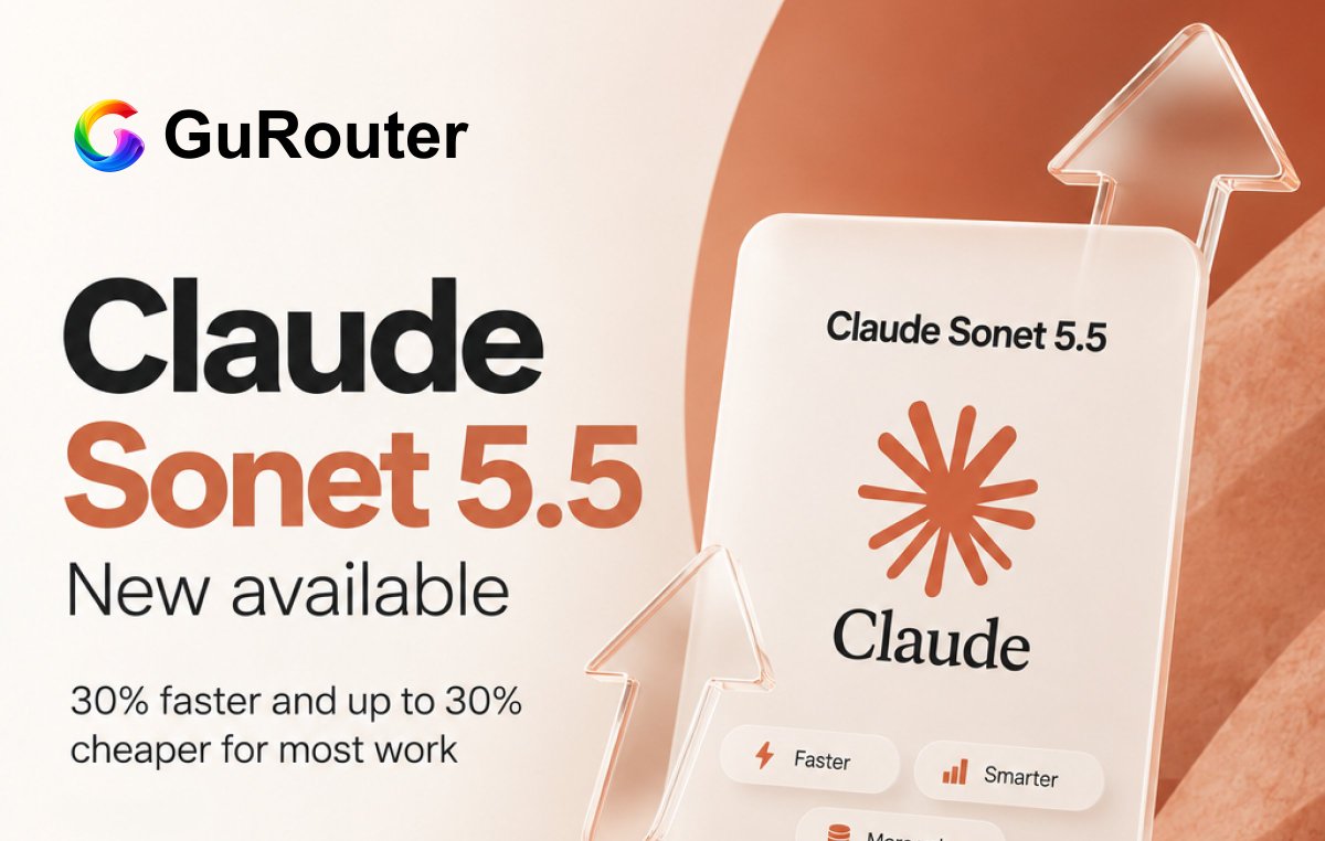 GuRouterAI's tweet photo. 🚨 NEW MODEL: Claude Sonnet 5.5 is now available on GuRouter.

It’s a clear upgrade over Sonnet 5, runs more than 30% faster, and costs up to 30% less for most work.

👉 Try now: https://t.co/fYNYjKEcru
