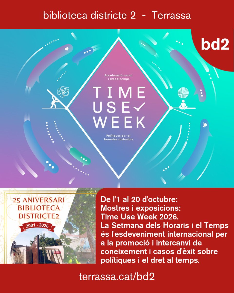 bctxarxa's tweet photo. De l'1 al 20 d'octubre:

Time Use Week 2026
Biblioteca districte 2.

25è aniversari de la Biblioteca Districte 2.

La Setmana dels Horaris i el Temps és l'esdeveniment internacional per a la promoció i intercanvi de coneixement i casos d'èxit sobre polítiques i el dret al temps. https://t.co/y0OsmTuylS