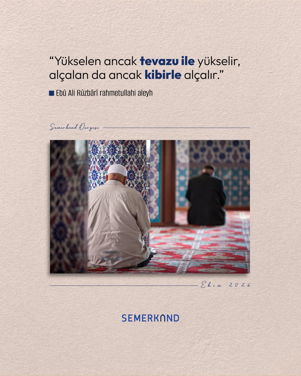 semerkanddergi's tweet photo. “Yükselen ancak tevazu ile yükselir, alçalan da ancak kibirle alçalır.”
Ebû Ali Rûzbârî rahmetullahi aleyh https://t.co/LOf2pPdwH5
