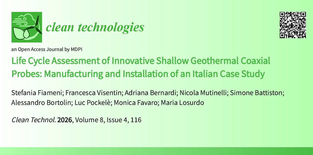 Cleantech_MDPI's tweet photo. #openaccess #cleantechnologies #renewableenergy #callforreading 

Life Cycle Assessment of Innovative Shallow Geothermal Coaxial Probes: Manufacturing and Installation of an Italian Case Study
🔗https://t.co/o9C95NGx55

#LifeCycleAssessment #LCA #EnvironmentalSustainability https://t.co/BTkF5nPsXm