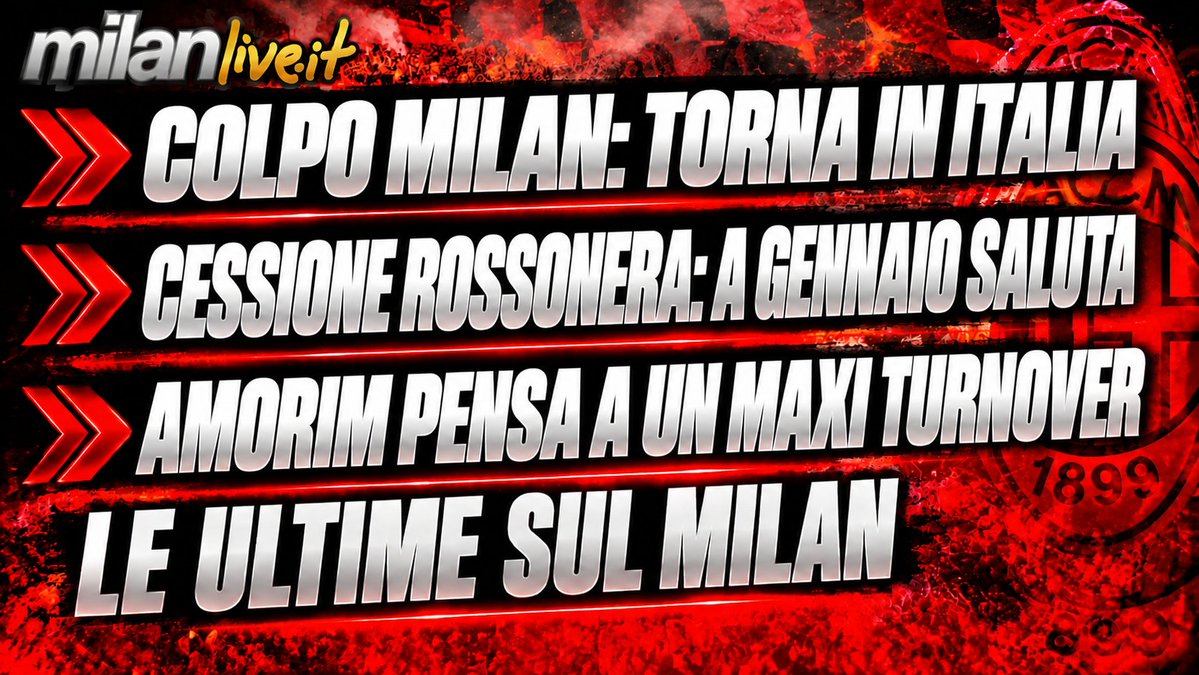 MilanLiveIT's tweet photo. SUPER COLPO Milan: TORNA in Serie A!

Cessione rossonera: via a gennaio

MAXI TURNOVER Amorim per la ripresa

https://t.co/AzsH7wp1hN https://t.co/KG7GQO92Cq