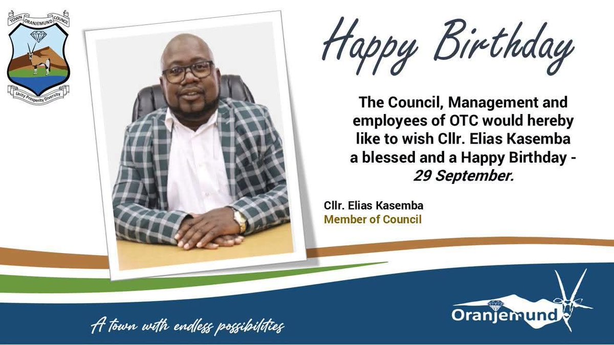 OranjemundTC's tweet photo. 𝐇𝐚𝐩𝐩𝐲 𝐁𝐢𝐫𝐭𝐡𝐝𝐚𝐲
The Council, Management and employees of OTC would hereby like to wish Cllr. Elias Kasemba Member of Council for Oranjemund Town, a blessed and a Happy Birthday - 29 September. https://t.co/9kwFYU8jIJ