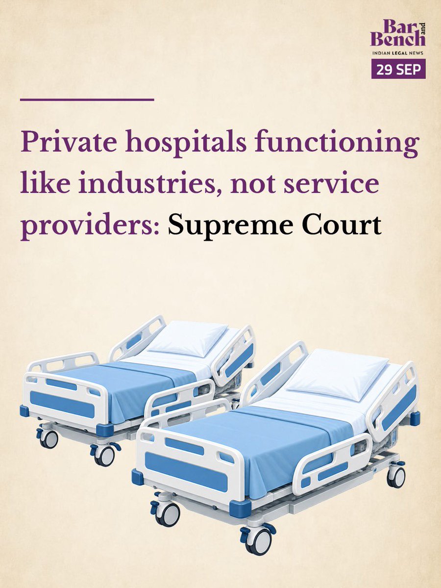 barandbench's tweet photo. Private hospitals functioning like industries, not service providers: Supreme Court

Read here: https://t.co/MkBbi1rBHs https://t.co/vilpTt3L94
