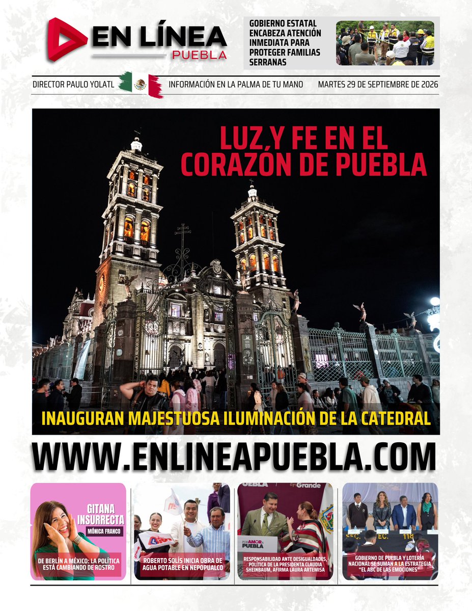 pauloyolatl's tweet photo. La #PortadaDigital #EnLínea

📌 Luz y fe en el corazón de Puebla: Inauguran majestuosa iluminación de la Catedral. @pepechedrauimx @Arqui_Puebla 

📌 @Gob_Puebla encabeza atención inmediata para recuperar caminos y proteger familias serranas. @armentapuebla_ 

📌 @robertsolisvall inicia obra de agua potable en Nepopualco

📌 Gobierno de Puebla y @lotenal se suman a la estrategia “El ABC de las Emociones”. @OliviaSalomonV  

📌 La columna de @monisfranco 

#NoticiasEnLínea #Puebla 🔗https://t.co/MRsRHeF1RB

NOTICIAS EN LA PALMA DE TU MANO 🤳