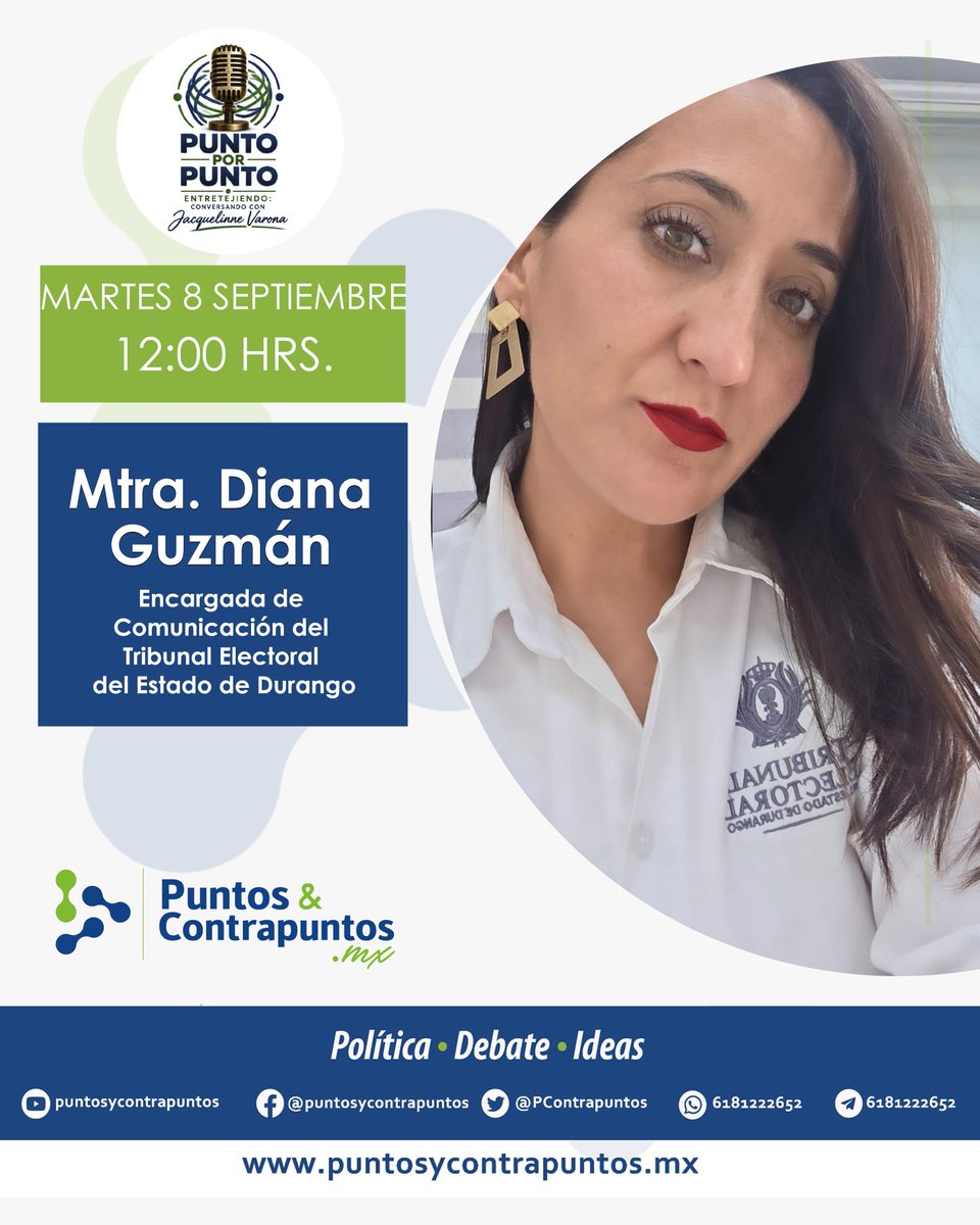 PContrapuntos's tweet photo. Hoy en #PuntoPorPunto con @JackyVarona nos acompaña la Mtra. Diana Guzmán, Encargada de comunicación del Tribunal Electoral del Estado de Durango.
Transmisión simultánea a través de #Facebook, #X y #Youtube en punto de las 19:00 horas. https://t.co/l57ESUWRcd