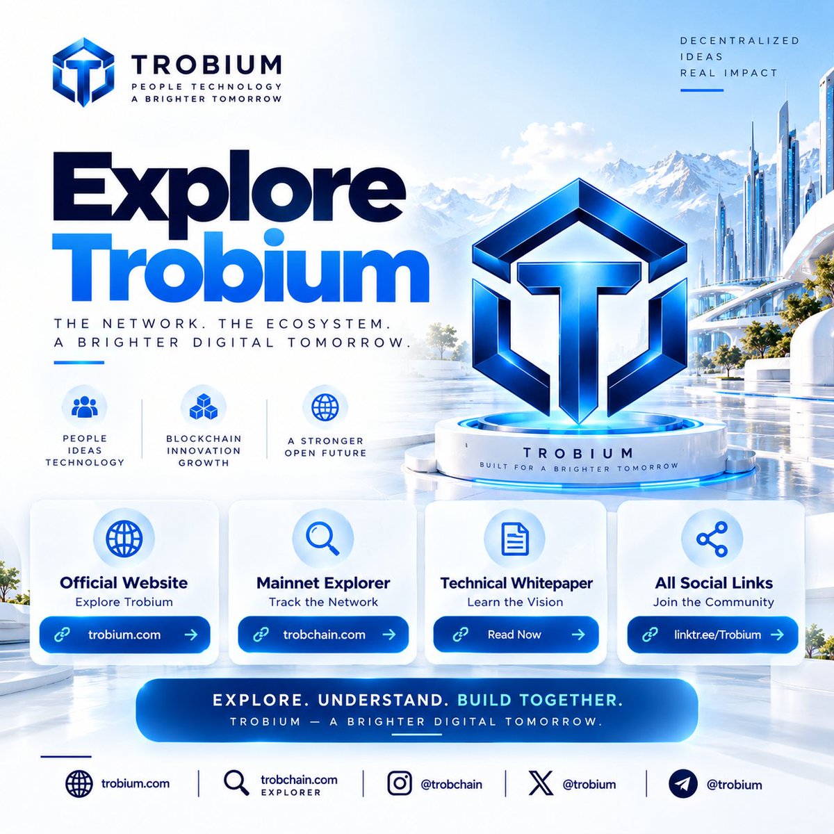 Trobium's tweet photo. 🚀 WELCOME TO TROBIUM 💙

The network is live. The ecosystem is growing. Now it’s your turn to explore. 🌐⚡

🔹 🌐 Official Website: https://t.co/QtsSZbJQYY

🔹 ⛓️ Mainnet Explorer: https://t.co/KdEeczmLnu

🔹 📘 Technical Whitepaper: https://t.co/jj1raiHQhz

🔹 🔗 All Official Socials: https://t.co/NiknlxT33U

Explore. Understand. Build with Trobium.

💙 Trobium — A Brighter Digital Tomorrow.

#Trobium #TROB #TrobChain #Web3 #Layer1 #Blockchain #Crypto