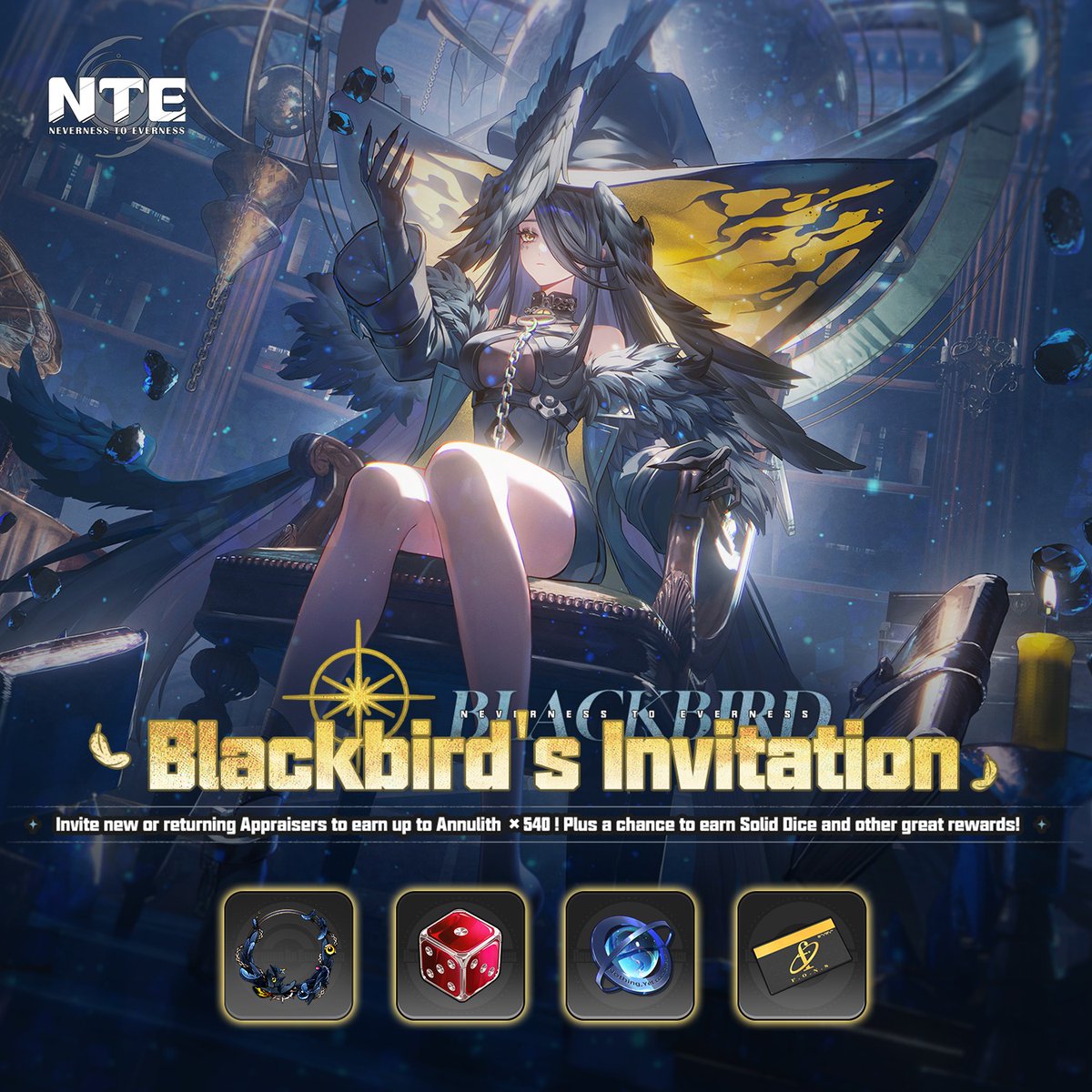 NTE_GL's tweet photo. The "Blackbird's Invitation" Web Event is now live!

Invite new or returning Appraisers to earn up to Annulith ×540!
Get a free avatar frame when you visit the event page, plus a chance to earn Solid Dice and other great rewards!

▼ Event Duration
Sept.30 – Nov.11, 05:59 (UTC+8)