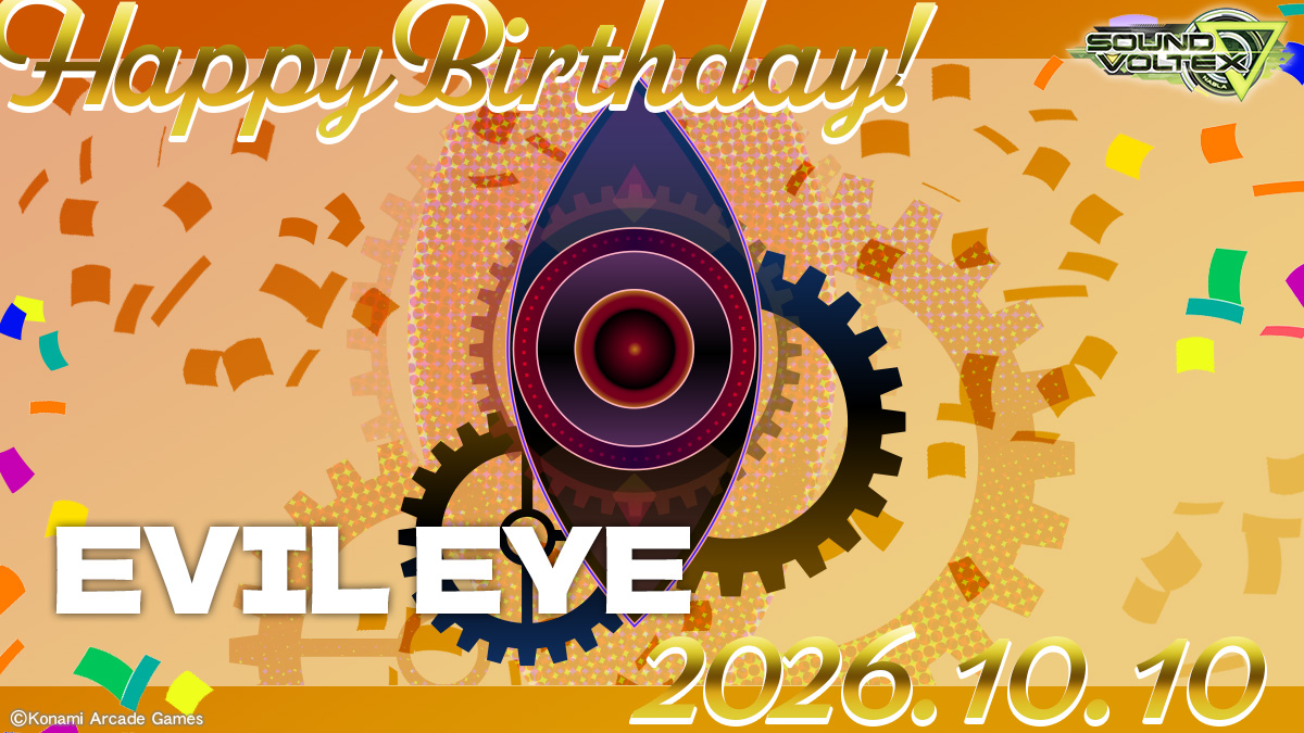 SOUNDVOLTEX573's tweet photo. ◇-—🌟Happy Birthday🌟—-◇

♪:*:･･:*:･♪･:*:･･:*:･♪

🎉本日10月10日はEVIL EYEの誕生日です
お誕生日おめでとうございます

♪:*:･･:*:･♪･:*:･･:*:･♪

https://t.co/EQsV45f3sV #SDVX https://t.co/5JYy1c3dWJ
