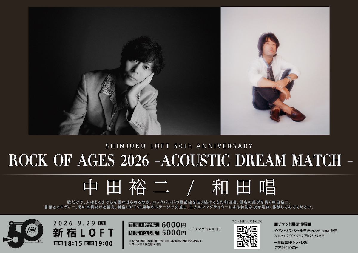 loft_50th's tweet photo. 【🎟💐 当日券 若干枚数あり 💐🎟】
本日開催
「SHINJUKU LOFT 50th ANNIVERSARY
ROCK OF AGES 2026 -ACOUSTIC DREAM MATCH-」

出演：中田裕二 / 和田唱

OPEN 18:15 / START 19:00
DOOR：立見のみ ¥5500（D代別 ¥600）

ご好評につきチケット完売となっておりました本公演ですが、
若干枚数、急遽 当日券を販売いたします❗️

※前売チケットをお持ちのお客様のご入場が落ち着き次第、受付にて販売いたします。
※先着順となります。お電話でのお取り置き等はお受けできませんので、あらかじめご了承ください。