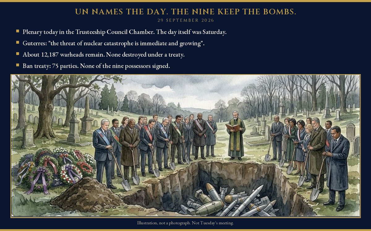 SpiritsView's tweet photo. The UN marks the day to abolish nuclear weapons while nine states keep them and a tenth is on the table.

High-level plenary today in the Trusteeship Council Chamber, 10:00-13:00 and 15:00-18:00. The day itself was Saturday 26 Sep; the meeting moved to Tuesday.

Guterres on 26 Sep: "The threat of nuclear catastrophe is immediate and growing." About 12,187 warheads remain. No nuclear weapon has been physically destroyed under a treaty. No disarmament negotiation is open.

The Treaty on the Prohibition of Nuclear Weapons has been in force since 2021, with 75 states parties. None of the nine possessors (US, Russia, China, France, UK, India, Pakistan, Israel, North Korea) have joined. Six more states host other states' bombs.

Same week: US intelligence told Congress that Saudi Arabia has not ruled out a weapons option while a civil deal sits before Congress. Italy last week authorised small reactors only. The Iran war is still running.

---  Historical Context  ---

If you let the calendar sit next to the arsenal list, the gap is the story.

The date is not random. On the night of 26 September 1983 the Soviet duty officer Stanislav Petrov sat in the early-warning bunker at Serpukhov-15 and watched the screens report five incoming Minuteman missiles.

The written rule was to pass the alarm up. Petrov judged it a false reading from a new satellite and held the line. 

The satellites had mistaken sunlight on high cloud. Had he followed the book, the duty general would have had minutes to wake the General Staff. 

The UN General Assembly used that same calendar day in 2013 for its first high-level meeting on nuclear disarmament and then, in resolution 68/32, named 26 September the International Day for the Total Elimination of Nuclear Weapons. 

The possessors did not come to the table that created the 2021 ban treaty. They modernised instead. 

The 1968 Non-Proliferation Treaty had already split the world into five recognised possessors who promised, in Article VI, to negotiate disarmament in good faith, and everyone else who promised not to build. 

Article VI has no deadline. The 2026 Review Conference is the next formal chance to say whether that promise still means anything. 

Petrov's choice was one man and five false lights. Today's meeting is 193 flags and twelve thousand real warheads.

---  Spiritual Perspective  ---

Now look at the spiritual angle of a day that names the end of the weapon while the weapon is being refurbished. 

The Law of One material treats the nuclear device as a thought that has become matter at a density the planet can barely hold. 

Seth, in the Jane Roberts books, said "you create your own reality" and then added that mass events are the meeting of many private realities at once. 

A stockpile is that meeting of minds, frozen. 

The life lesson is not "ban the bomb" as a chant. It is that a species which keeps a suicide switch on the desk has not yet accepted that Earth is a school and that the afterlife does not need a second sun over a city. 

You do not have to pretend the nine will sign this year. You only have to notice that the day exists, that Petrov existed, and that the focus of attention can still move from the warhead to the hand that does not lift the phone.