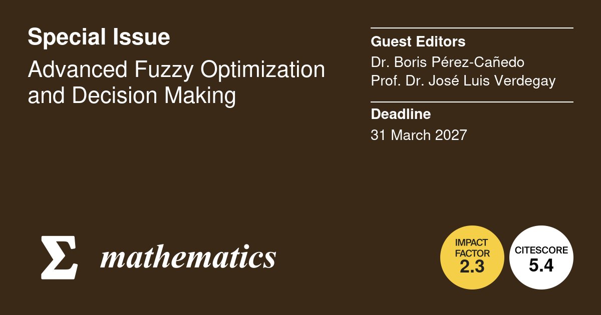 MathematicsMDPI's tweet photo. ✨ Submit to the Special Issue “Advanced #Fuzzy_Optimization and #Decision_Making” with 2 papers already published!
🎓 Guest Editors: Dr. Boris Pérez-Cañedo and Prof. Dr. José Luis Verdegay
🗓 Deadline: 31 March 2027
🔗 https://t.co/ub1ztn6EKg
@MDPIOpenAccess @ComSciMath_Mdpi https://t.co/CcguMWcOqQ