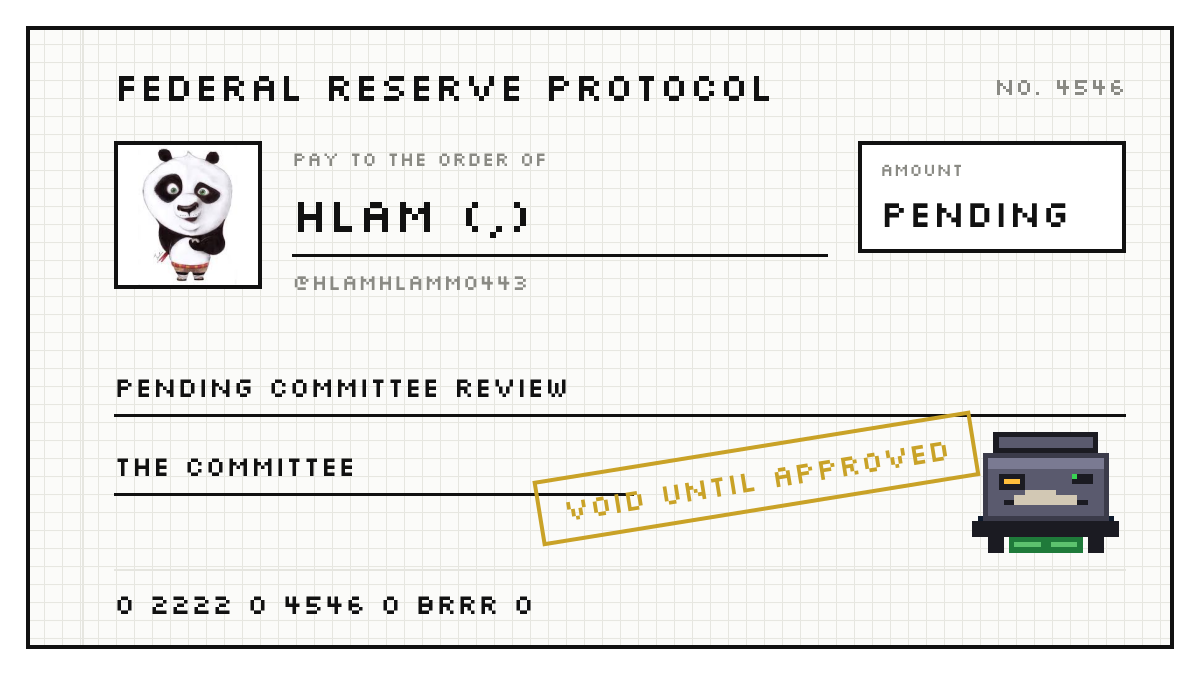 HlamHlamm0443's tweet photo. Applied for a printer on the Federal Reserve. Application #4546.

Dual mandate: maximum brrr, stable memes. https://t.co/kEJbW8KY1T https://t.co/rq5fcgBDur