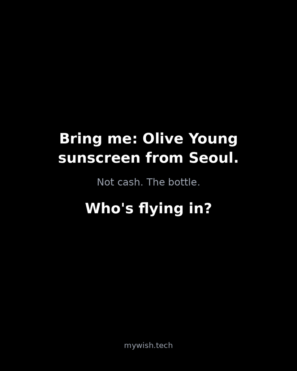 mywishtech's tweet photo. Bring me: Olive Young sunscreen from Seoul.
Not cash. The bottle.
Wish it.
https://t.co/gOxh09NLnS
#pabili #pasalubong #pahatid #handcarry
#MyWish #Microcard #SmallWorld https://t.co/nuuycRiopi
