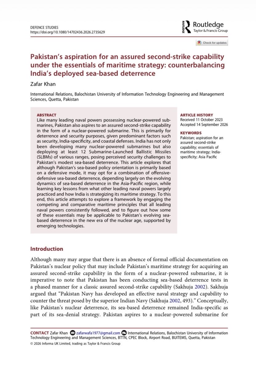 bttn_quetta's tweet photo. New publication | Defence Studies (Routledge)

Prof. Dr. Zafar Khan, Executive Director of BTTN, examines how Pakistan's sea-based deterrent may evolve as India expands and deploys its SSBN force.

📍The article develops a framework based on five essentials of maritime strategy used by leading naval powers: the security imperative, coastal defence, commerce warfare, power projection ashore, and the pursuit of an assured second-strike capability. It then assesses how each applies to Pakistan.

Key arguments:

📍Pakistan's aspiration for a nuclear-powered submarine rests on survivability and stability within Full-Spectrum Deterrence, a linchpin of credible minimum deterrence.

📍Coastal defence remains Pakistan's current posture. Indian advances in sea-based missiles, ASW and counterforce capabilities may push it toward a mixed offense-defense posture.

📍Commerce warfare carries escalation risks between nuclear-armed rivals that outweigh its potential gains.

📍The article attempts to explore a framework by engaging the competing and comparative maritime principles that all leading naval powers consistently followed, and to figure out how some of these essentials may be applicable to Pakistan’s evolving sea-based deterrence in the new era of the nuclear age, supported by emerging technologies.

Read the article: https://t.co/mV6PyKWbjX

#NuclearDeterrence #MaritimeStrategy #SouthAsia #Pakistan #AssuredSecondStrike #SSBN