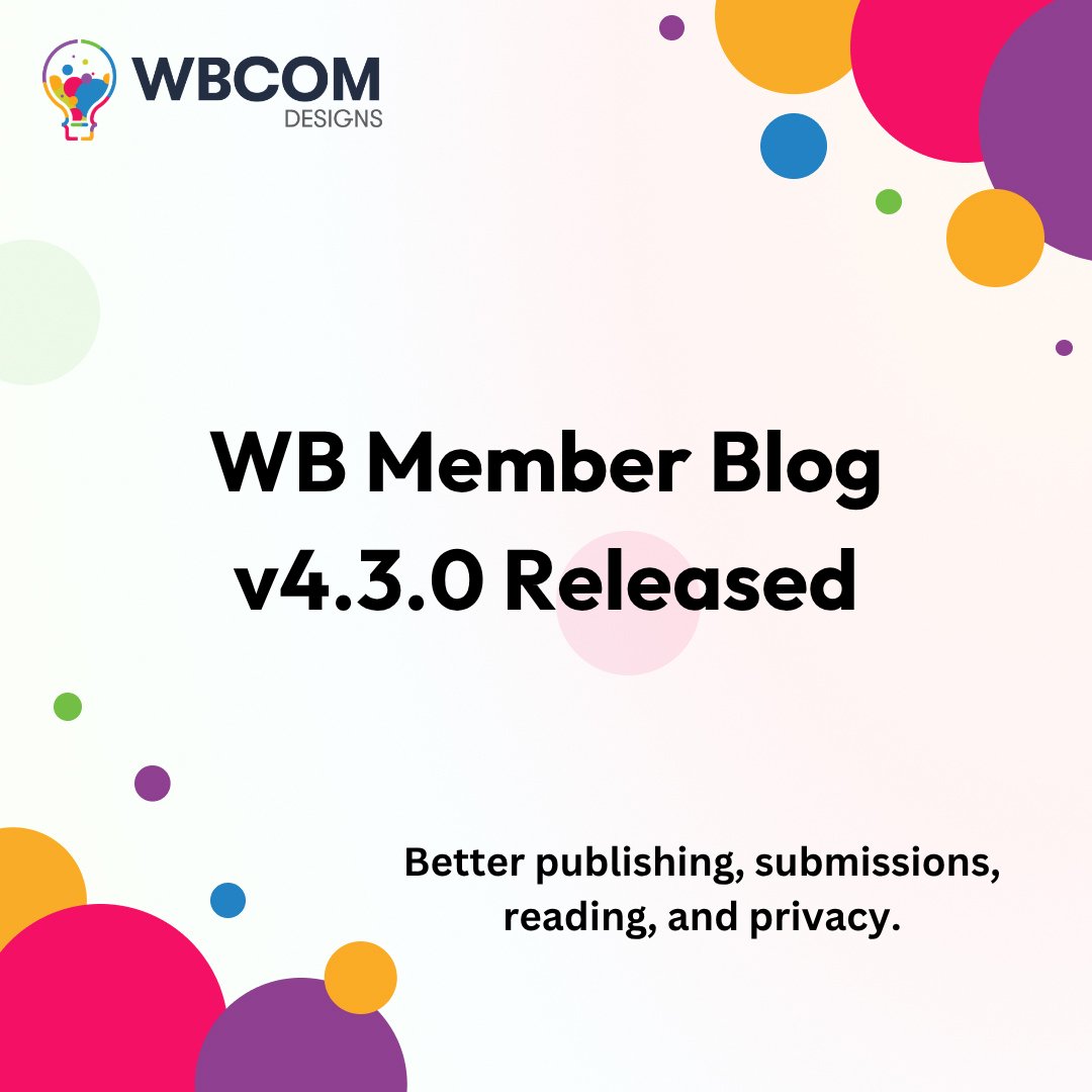 wbcomdesigns's tweet photo. WB Member Blog v4.3.0 is live.
New member submission reviews, private posts, improved blog dashboards, author profiles, Saved & Following, mobile writing, and stronger security.

https://t.co/gqLAEJaTHX

#WBMemberBlog #BuddyPress #WordPress #BloggingPlugin #WordPressPlugin #WbcomDesigns