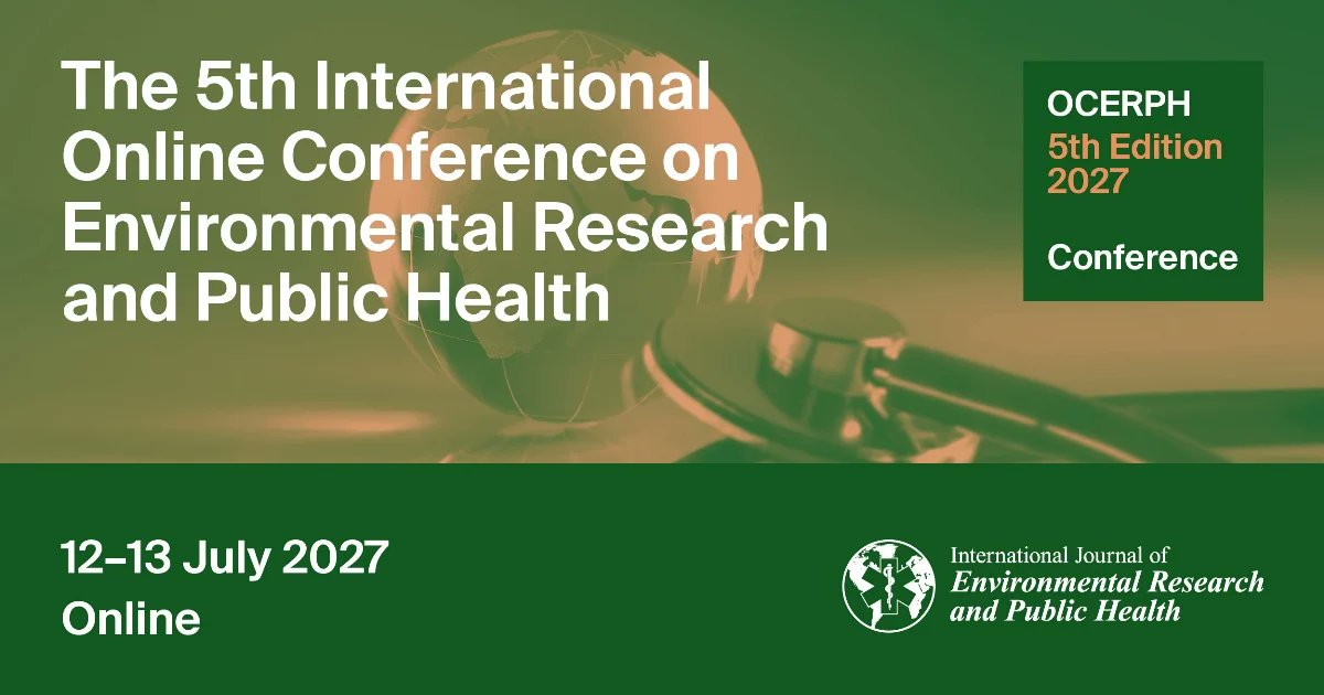 GreenHealthMDPI's tweet photo. #OCERPH2027 #PublicHealth #MDPICommunity
🎉Join us online for the 5th International Online Conference on Environmental Research and Public Health!🌐
🗓️Chaired by Prof. Dr. Paul R. Ward from 12–13 July 2027.
🔎Details 👉https://t.co/hFuc1dei3B💡 https://t.co/5IlGdAHecj