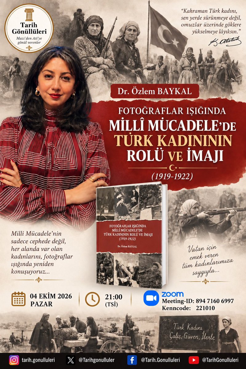 Tarihgonulluler's tweet photo. Kıymetli dostlar.
Tarih Gönüllüleri ekibi olarak sizleri, çok değerli Dr. Özlem Baykal hocamız ile yapacağımız 

“Fotoğraflar Işığında Milli Mücadele’de Türk Kadınının Rolü ve İmajı (1919-1922)

Konulu Zoom söyleşimize davet ediyoruz.

Söyleşimiz ücretsiz olup, herkese açıktır. İlgi duyup, vakti müsait olan herkes davetlimizdir.

📍Katılım Linki👇
https://t.co/cJd1a7Y9RI

📍Toplantı Kimliği
Meeting-ID: 894 7160 6997
Kenncode: 221010