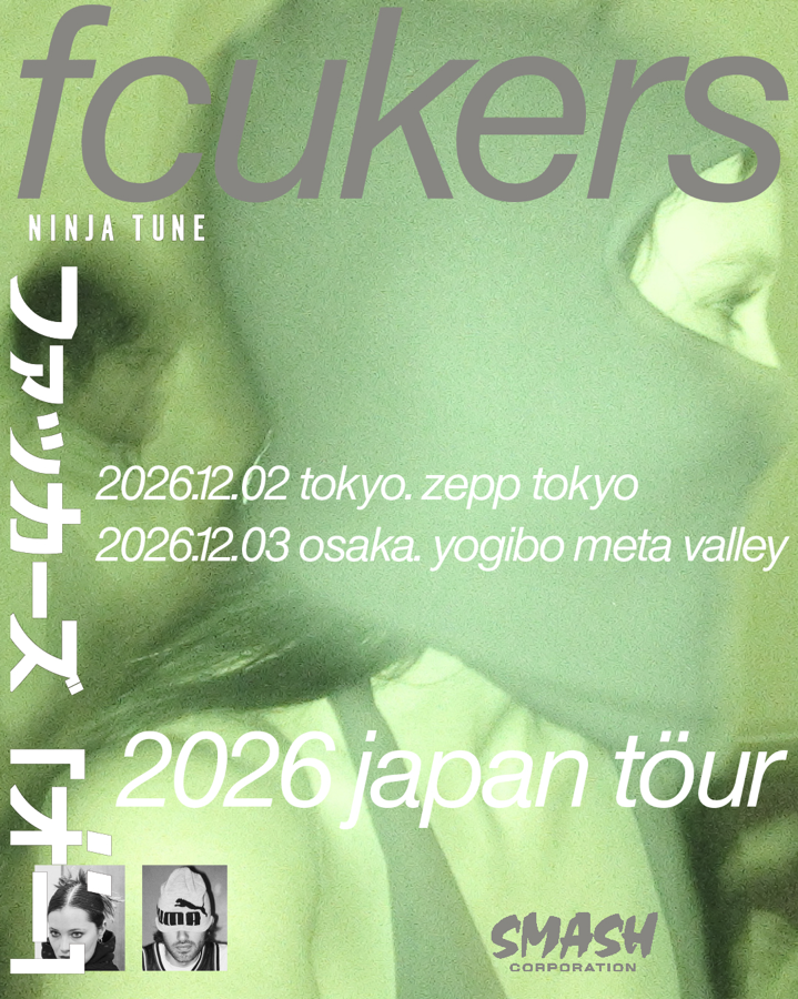 SMASHjpn's tweet photo. 𝑵𝒆𝒘 𝒔𝒉𝒐𝒘 𝒂𝒏𝒏𝒐𝒖𝒏𝒄𝒆𝒅!!🎉
【Fcukers】
今大注目のエレクトロニック・デュオ
#Fcukers 待望のジャパンツアーが決定！

JAPAN TOUR 2026
12/2 (Wed)東京 Zepp Shinjuku
12/3 (Thu)大阪 Yogibo META VALLEY
https://t.co/LQVYGc1MdR

📍オフィシャル先行
受付中〜10/12(月)23:59
https://t.co/mcTww4xh08