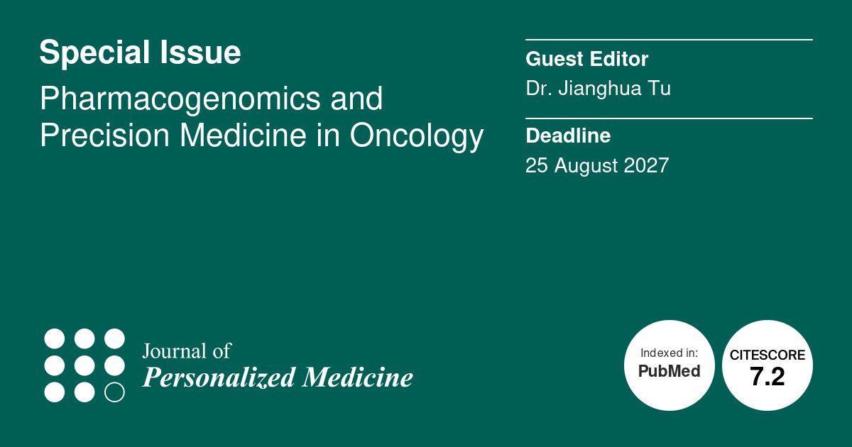 JPM_MDPI's tweet photo. ✨Call for Papers!
🔬 #New_Special_Issue: Pharmacogenomics and Precision Medicine in Oncology
🗓️ Deadline: 25 August 2027
👨🎓 Guest Editor: Dr. Jianghua Tu
📩 Details & submission: https://t.co/6OzljkLXQR
#PersonalizedMedicine #pharmacogenomics #precisiononcology https://t.co/6AU5Hm2BDd