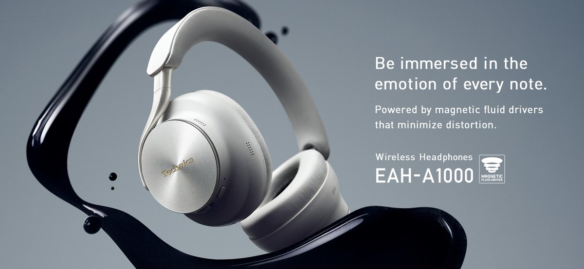 technics's tweet photo. Wireless Headphones EAH-A1000

Be immersed in the emotion of every note.
Powered by magnetic fluid drivers that minimize distortion.

Featuring Technics' newly developed 40mm Magnetic Fluid Driver for outstanding clarity, Adaptive Noise Cancelling. https://t.co/3XcbnSxH5l