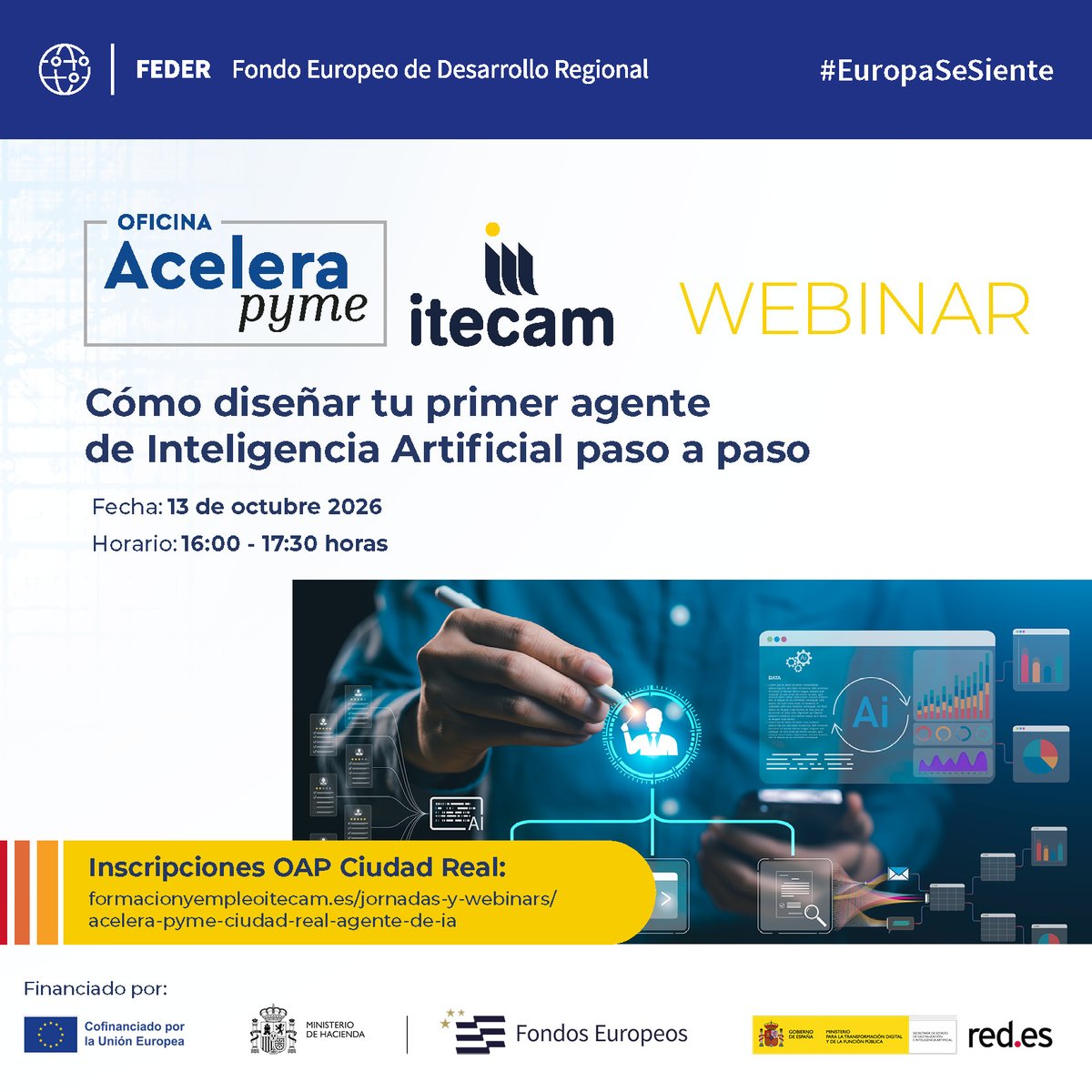 itecam_CT's tweet photo. ¿Puede la Inteligencia Artificial trabajar por ti? Descubre qué hay detrás de los agentes de IA.

Los agentes de IA ya están transformando la forma en que empresas y organizaciones trabajan, automatizan tareas y toman decisiones. Y lo más interesante es que tú también puedes aprender a desarrollarlos.

Gracias a este webinar “Cómo diseñar tu primer agente de Inteligencia Artificial paso a paso”, organizado por la Oficina @Acelerapyme #CiudadReal de #Itecam, puesta en marcha por @redpuntoes, descubrirás, de forma práctica y guiada, cómo crear tu primer agente de #IA adaptado a las necesidades de tu negocio.

📅 13 de octubre 2026
⏰ 16:00-17:30h
💻 Modalidad online
🎟️ Gratuito
🧑‍🏫Ponente: Jesús Andicoberry, consultor de Transformación Digital.

👉Reserva tu plaza: https://t.co/nNYdpCyFq6

@redpuntoes  @Acelerapyme 

#FEDER #OficinasAcelerapyme #Acelerapyme #TransformacionDigital #EuropaSeSiente