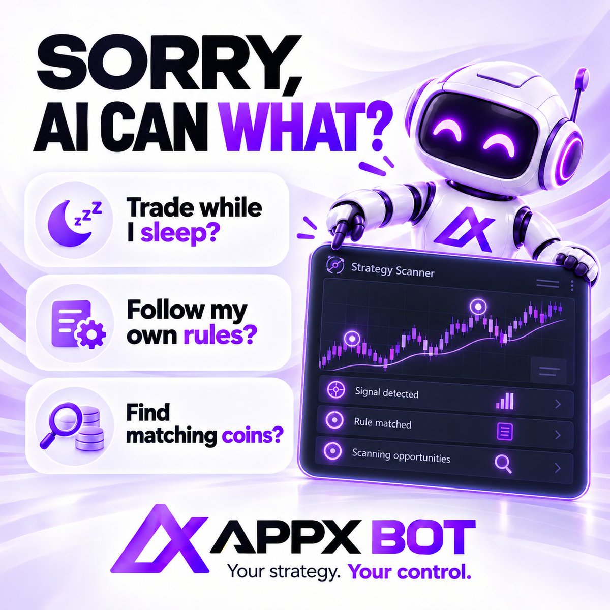 appxbot's tweet photo. “Sorry, AI can do what?”

Trade while I sleep?
Follow the rules I already use?
Find coins that match my setup without me checking every pair?
That’s APPX Bot.
Set your strategy and risk limits. APPX Bot scans the market and can execute trades when your conditions are met, even when you’re away.

Your strategy. Your exchange account. Your control.

Explore APPX Bot: https://t.co/TP3meLRYh5

Trading involves risk. No strategy guarantees profit.

#APPXBot