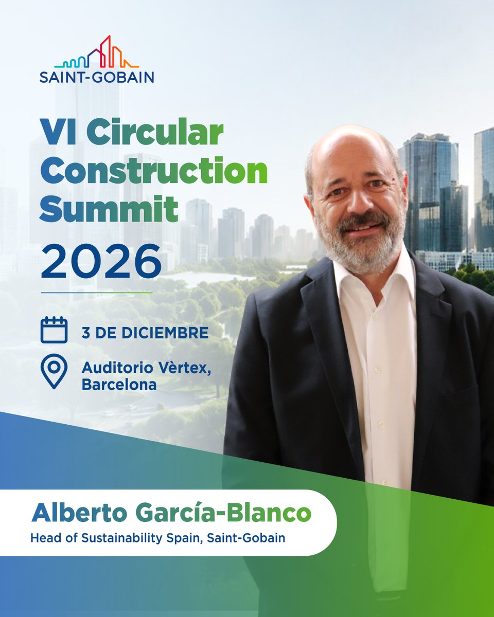 SaintGobainES's tweet photo. Alberto García‑Blanco, Head of Sustainability Spain en Saint‑Gobain, será ponente en el VI #CircularConstructionSummit. Una cita para impulsar una construcción más circular y resiliente.

📅 3 diciembre
📍 Auditorio Vèrtex, Barcelona

 #MakingTheWorldABetterHome https://t.co/kJmCWdlyRg