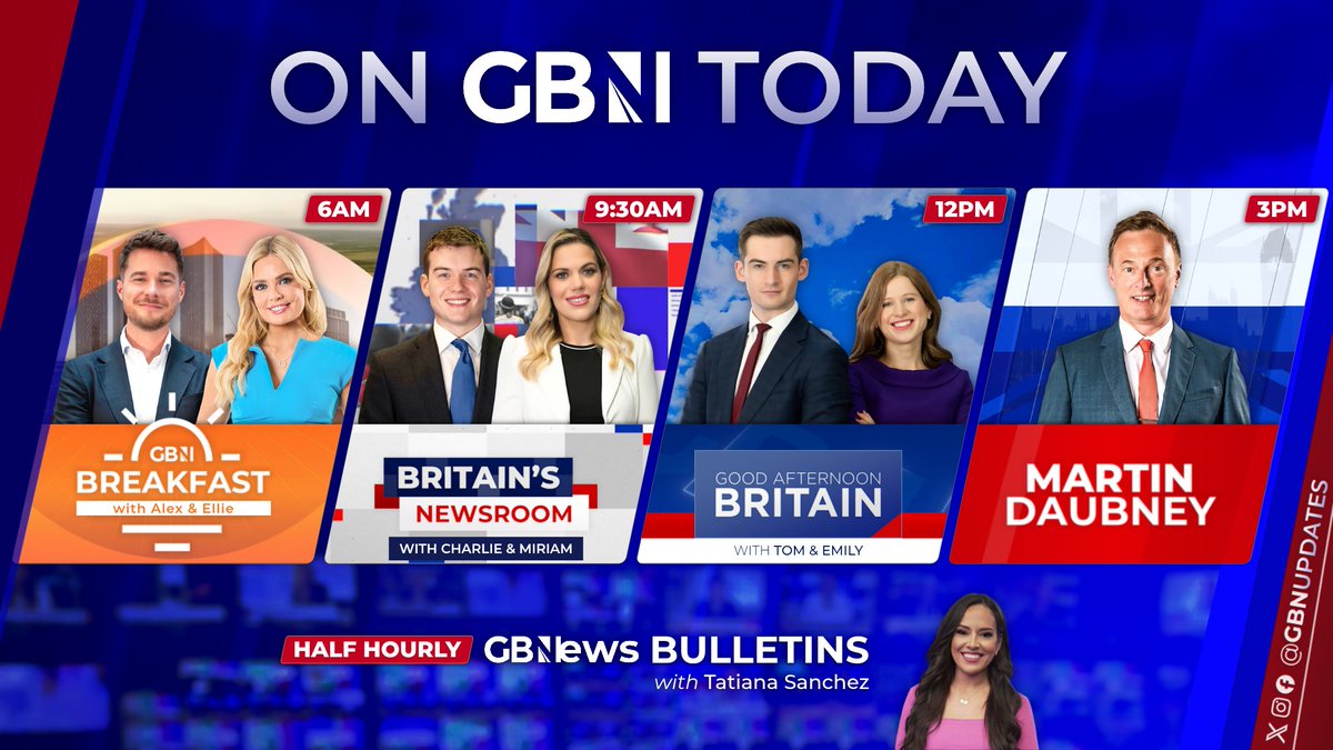 GBNUpdates's tweet photo. On @GBNEWS Today: 
🔴 6AM: GBN Breakfast with @AlexArmstrong &amp; @elliecostelloTV 
🔴 9:30AM: Britain's Newsroom with @CDP1882 &amp; @miriam_cates 
🔴 12PM: Good Afternoon Britain with @tomhfh &amp; @CarverEmily 
🔴 3PM: @MartinDaubney  

📰 HALF HOURLY: News bulletins with @iamtatiana https://t.co/dOZL95fPQM