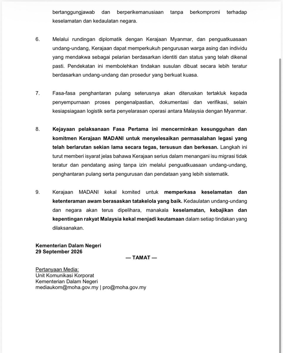 saifnasution's tweet photo. Selama berpuluh tahun, isu kehadiran pelarian asing di Malaysia, khususnya dari Myanmar, telah berlarutan tanpa penyelesaian yang tuntas. Kepincangan masa lalu ini telah menjadi beban kewangan yang besar kepada negara, mencetuskan krisis sosial yang serius serta mewujudkan ancaman keselamatan yang nyata kepada rakyat Malaysia.

Kerajaan MADANI tidak akan membiarkan permasalahan legasi ini terus berlarutan. Kita mula menyelesaikannya secara tegas, tersusun dan berperingkat, berlandaskan keluhuran Perlembagaan dan kedaulatan undang-undang.

Sebanyak 5,000 warga Myanmar telah dimuktamadkan untuk menjalani program penghantaran pulang secara sukarela dan berperingkat ke negara asal, berasaskan persetujuan Kerajaan Myanmar untuk menerima mereka serta persetujuan individu berkenaan untuk pulang secara sukarela. Hari ini, 1,476 individu memulakan Fasa Pertama penghantaran pulang, berdasarkan senarai yang dikemukakan oleh Kerajaan Myanmar melalui Nota Diplomatik rasmi. Pelaksanaan ini diselaraskan oleh KDN bersama Jabatan Imigresen Malaysia serta agensi berkaitan.

Penyelesaian ini turut dicapai melalui pendekatan diplomatik dan rundingan secara langsung dengan Kerajaan Myanmar. Bagi isu yang melibatkan dua negara, penguatkuasaan sahaja tidak memadai. Kerjasama negara asal diperlukan bagi membolehkan proses penerimaan, dokumentasi dan penghantaran pulang dilaksanakan secara teratur dan berperingkat.

Inilah pendekatan yang kita ambil — undang-undang ditegakkan, penguatkuasaan dilaksanakan dan saluran diplomatik dimanfaatkan untuk menghasilkan penyelesaian.

Walaupun Malaysia bukan Negara Pihak kepada Konvensyen Mengenai Status Pelarian 1951 dan Protokol 1967, kita memilih pendekatan yang tegas tetapi berperadaban — berteraskan nilai Ihsan dan semangat kekeluargaan ASEAN, dengan setiap tindakan dilaksanakan secara teratur dan bertanggungjawab tanpa berkompromi terhadap keselamatan serta kedaulatan negara.

Fasa Pertama ini adalah permulaan. Fasa-fasa seterusnya akan diteruskan setelah proses pengenalpastian, dokumentasi dan verifikasi serta kesiapsiagaan operasi disempurnakan.

Masalah legasi yang telah berlarutan sekian lama kita mula selesaikan berlandaskan undang-undang. Kedaulatan negara kita pelihara. Keselamatan, kebajikan dan kepentingan rakyat Malaysia kekal menjadi keutamaan.

Insya-Allah, amanah ini akan terus kita laksanakan dengan tegas, tersusun dan bertanggungjawab.

#YakinMADANI
#KementerianDalamNegeri
#SaifNasution