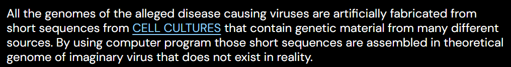 Whatever1297291's tweet photo. @Wejolyn They have not developed viruses, they don´t exist in nature or in a lab. They have patented a sequence to which they have given a name. These "viruses" exist only "in silico"—that is, in computer simulations. Virology is pseudoscience and a hoax. https://t.co/z3uF4x2zNa