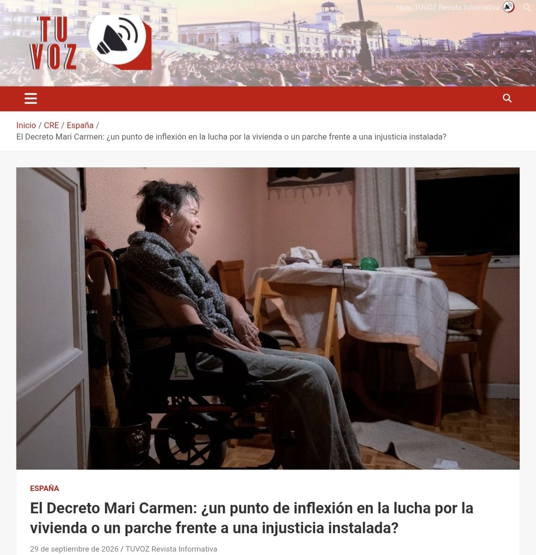 DiasporaEspa's tweet photo. El Decreto Mari Carmen: ¿un punto de inflexión en la lucha por la vivienda o un parche frente a una injusticia instalada?

29 de septiembre de 2026  TUVOZ Revista Informativa
Por , Adriana F. Gomez , España | Vivienda, desahucios y política social.

«El Gobierno de coalición de PSOE y Sumar ha acordado ampliar la protección frente a los desahucios hasta 2030, prorrogar contratos de alquiler, regular los arrendamientos de temporada y por habitaciones y limitar determinadas operaciones de los fondos de inversión.

Un paquete de medidas que llega en plena conmoción social por el desahucio de Maricarmen, una mujer de 87 años que, tras más de siete décadas en su vivienda del barrio madrileño de Retiro, podría regresar a su hogar gracias a un acuerdo con la empresa propietaria. Sin embargo, el verdadero debate va mucho más allá de un caso particular: ¿está España ante un cambio de rumbo en sus políticas de vivienda o se limita a reaccionar cuando la injusticia alcanza una dimensión pública imposible de ignorar?«
#sol #acampadasol #MaricarmenNoEstásSola
#Maricarmen #españa #podemos #psoe  #sumar 
https://t.co/pb0Q0ZPxmE