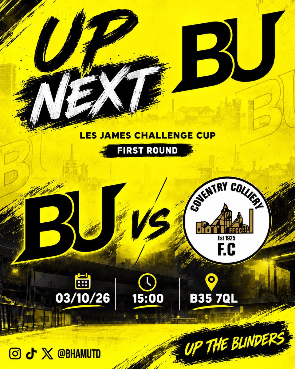 BUFCFirst's tweet photo. 🟡⚫ UP NEXT!

🏆 Les James Challenge Cup – First Round

We’re back in cup action as we take on Coventry Colliery FC! 💥

📅 3rd October 2026
⏰ 15:00 KO
📍 B35 7QL

UP THE BLINDERS! 🟡

#bufc #uptheblinders #cupgame https://t.co/XQFdwgNsCT