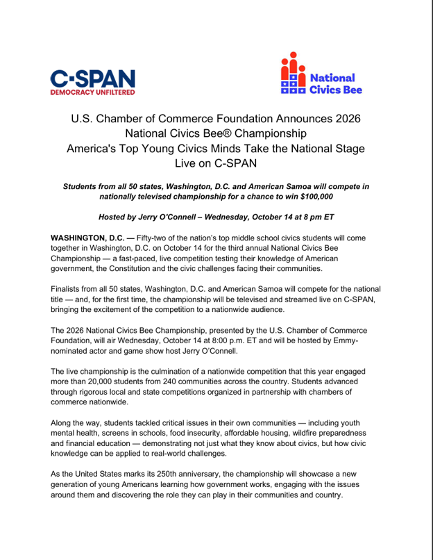 cspan's tweet photo. Press Release: 

U.S. Chamber of Commerce Foundation (@USCCFoundation) Announces 2026 National Civics Bee® Championship 

America's Top Young Civics Minds Take the National Stage - Live on Wednesday, October 14 at 8pm ET on C-SPAN 

Students from all 50 states, Washington, D.C. and American Samoa will compete in nationally televised championship for a chance to win $100,000.
 
Hosted by Jerry O'Connell.

More: https://t.co/RzEx9VDc4r