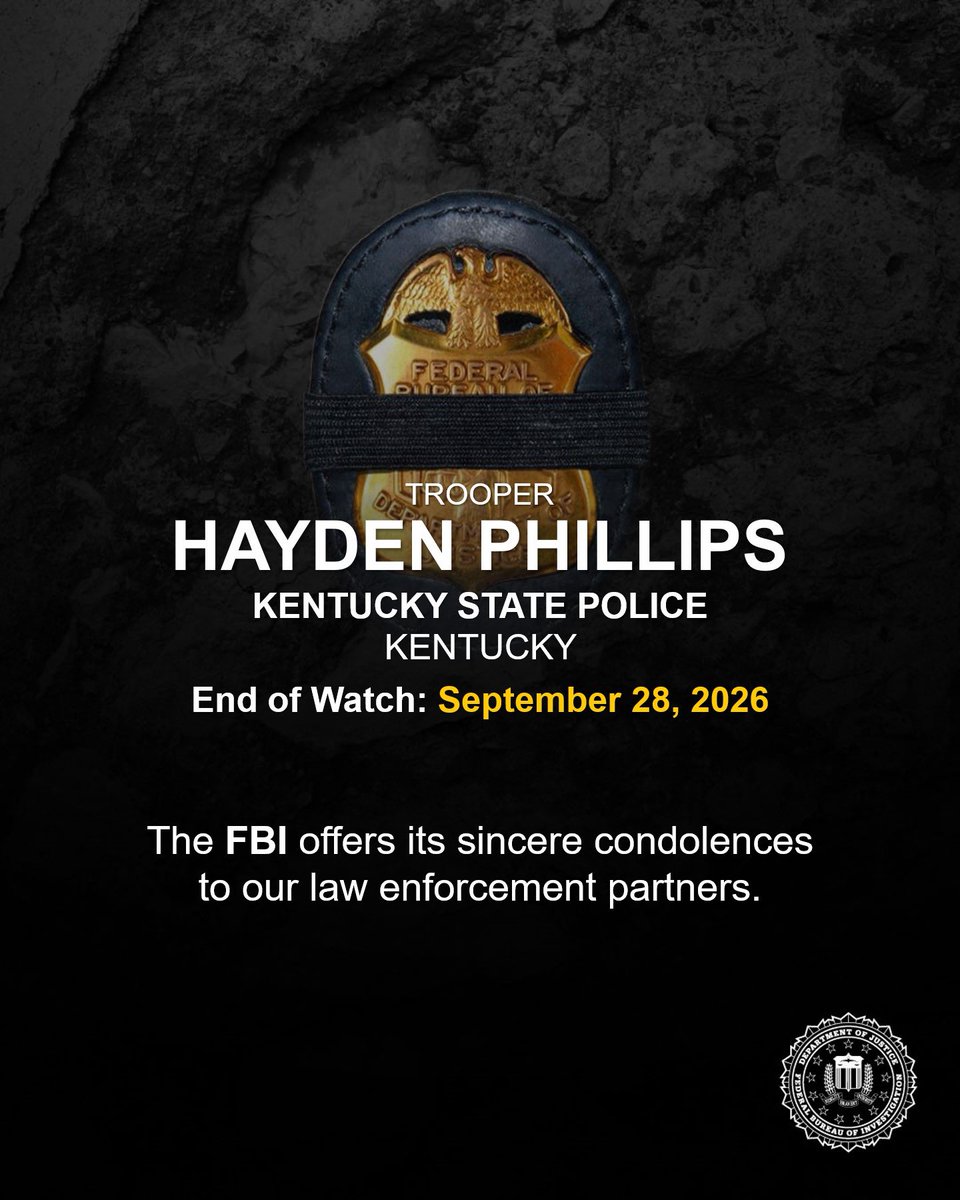 FBIDirectorKash's tweet photo. Rest in Peace, Trooper Hayden Phillips of the Kentucky State Police Department. End of Watch: September 28, 2026.

Trooper Phillips served with the Kentucky State PD for three years. He is survived by his wife and three children.

The @FBI sends our prayers and condolences to his family, friends, and colleagues left behind. They will have our full support.