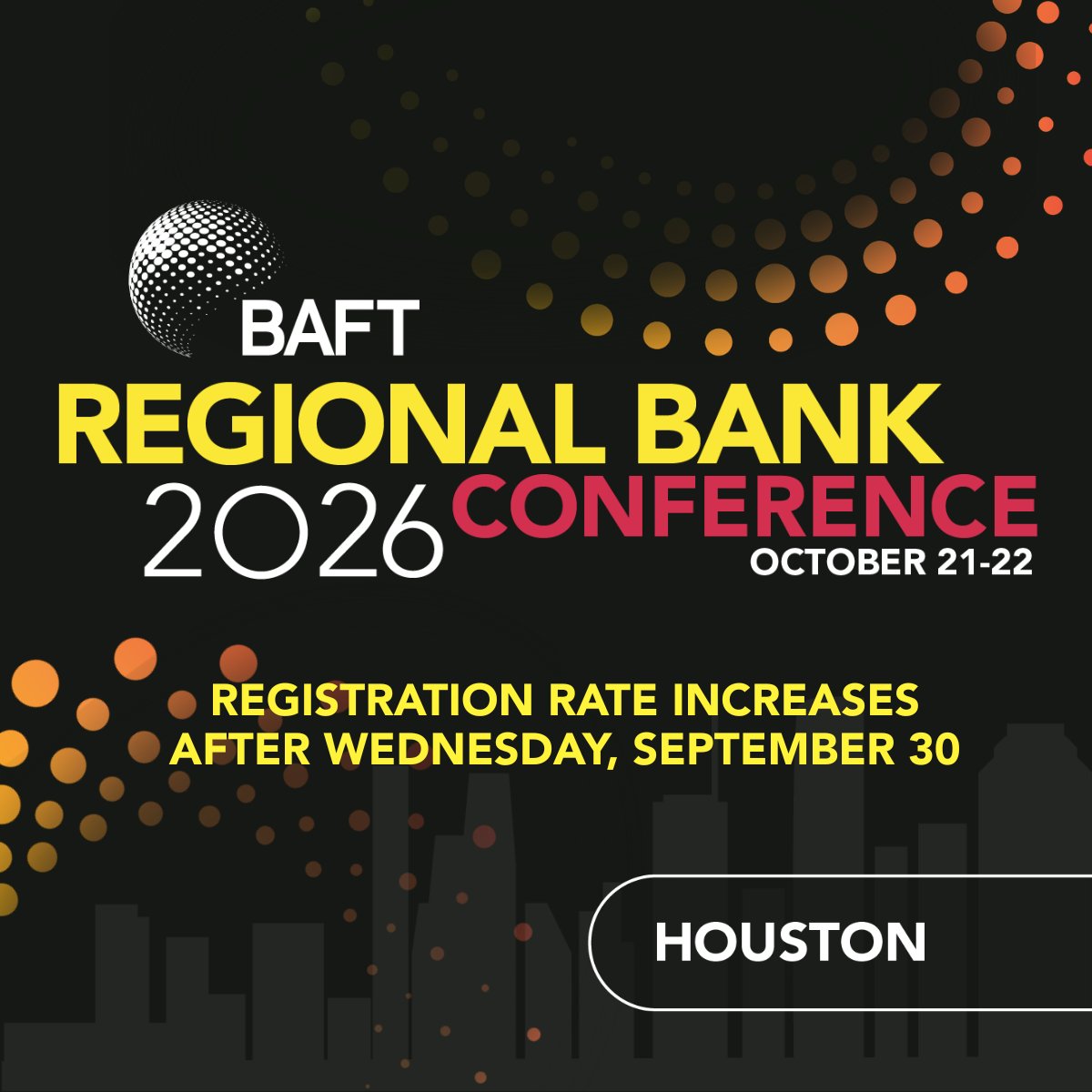 BAFT's tweet photo. Registration rates for our 2026 Regional Bank Conference increase after Wednesday, September 30!

Join regional &amp; country bank peers in Houston, October 21–22.

Register now to secure the current rate: https://t.co/vzjOJg5KYs

#BAFT #TransactionBanking https://t.co/ZBBax81ici