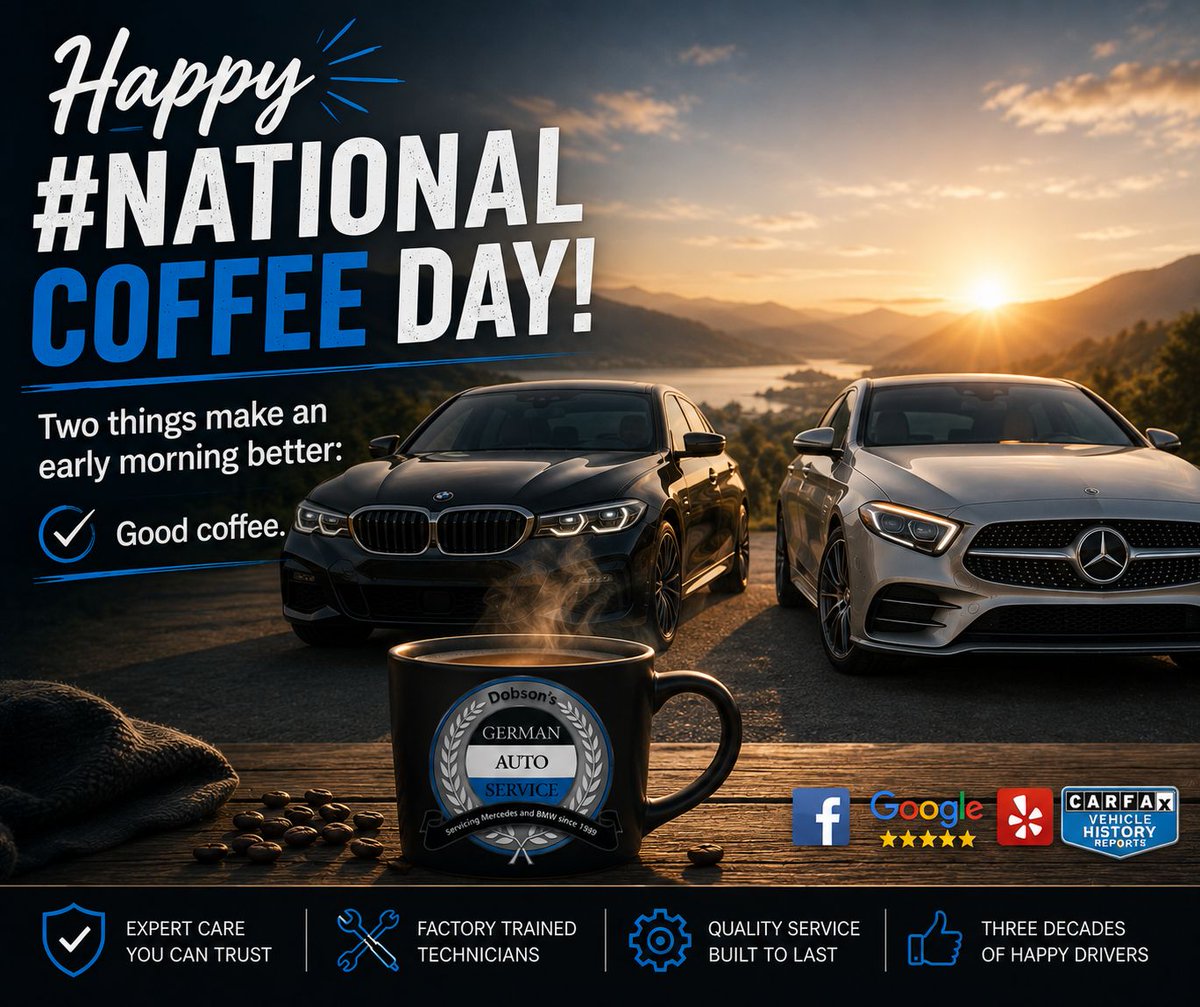 DobsonsGerman's tweet photo. Happy #NationalCoffeeDay!
Two things make an early morning better:
Good coffee.
A BMW or Mercedes that starts without a surprise warning light.
We can help with the second one.
https://t.co/RpU0YmNIHm
#DobsonsGermanAuto https://t.co/8ytOI0LH8B