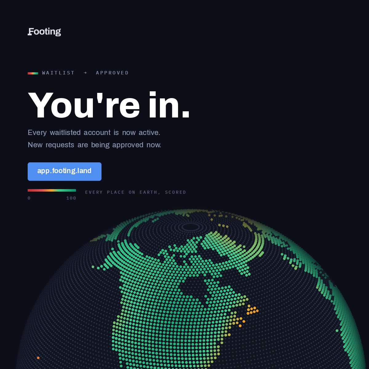 Footinghq's tweet photo. Every waitlisted Footing account is approved and live. New requests are being approved as they come in.

Say what you want from a piece of land. Watch the planet score itself against it, down to the plot.

https://t.co/YDjm6zq2md https://t.co/WpSTUNXDBU