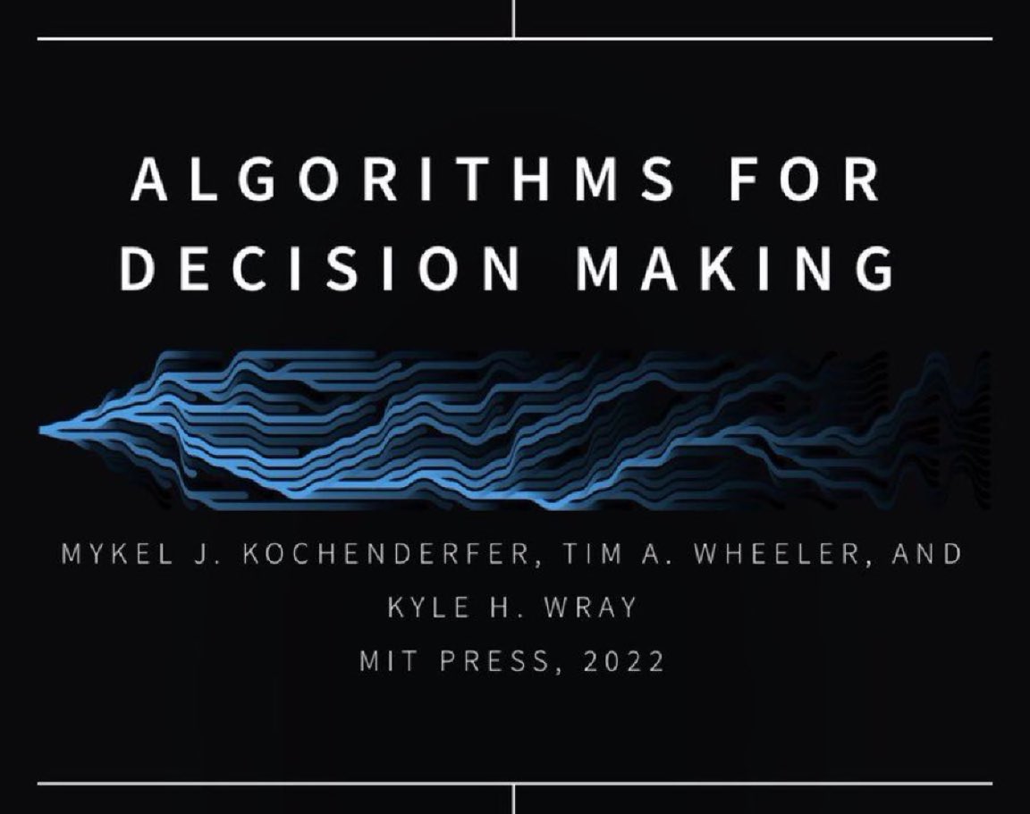 KirkDBorne's tweet photo. [Download FREE 700-page PDF e-Book]
Algorithms for Decision-Making — brilliant and comprehensive eBook from MIT: https://t.co/HJTiW016IO https://t.co/4fqSwCX5AX