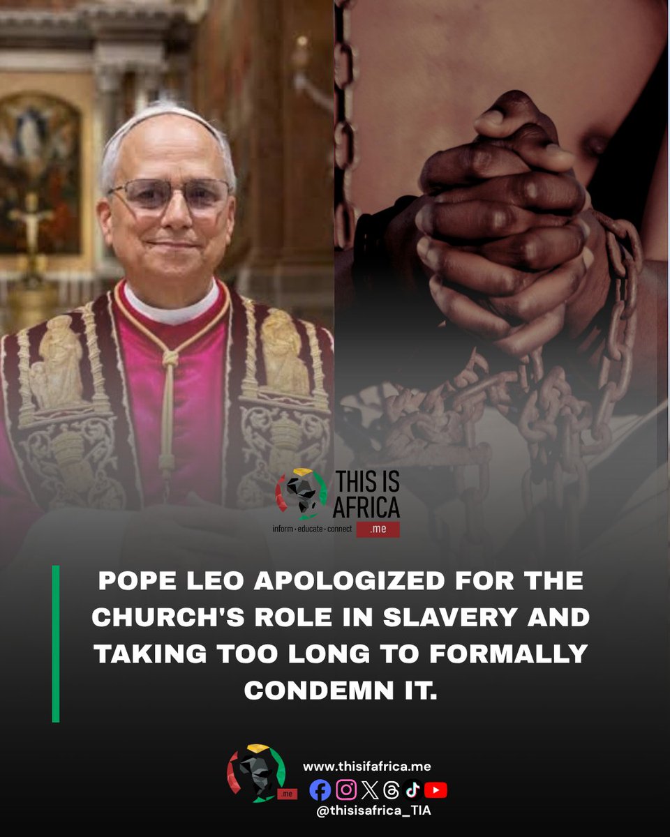 ThisIsAfricaTIA's tweet photo. Pope Leo XIV apologised for the Catholic Church’s historic role in slavery and for taking centuries to fully condemn the practice.

His acknowledgement speaks to a painful part of Africa’s history. Millions of Africans were captured, sold and transported through the transatlantic slave trade, while institutions and economic systems benefited from their exploitation.

For Africa, an apology can open an important conversation about historical memory, responsibility and the lasting consequences of slavery. It also raises questions about how institutions that benefited from or participated in systems of exploitation should acknowledge that history.

An apology cannot undo what happened. But acknowledging the harm can help keep the history visible and create space for deeper conversations about justice, dignity and the relationship between Africa and institutions that shaped its past.

For many Africans, remembering this history is also about ensuring that exploitation in any form is never normalised again.

#ThisIsAfrica
