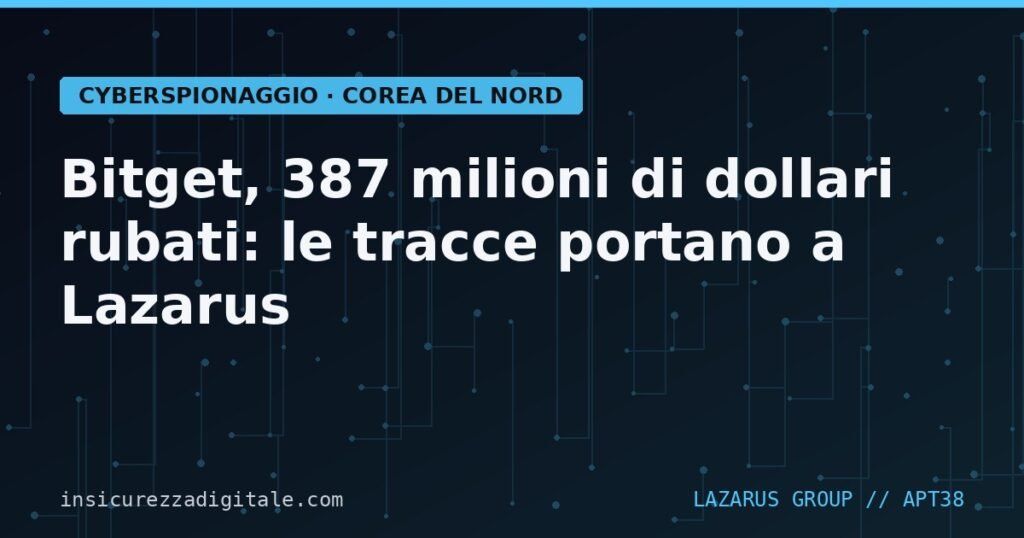 nuke86's tweet photo. Bitget, 387 milioni di dollari rubati: le tracce dell’ennesimo mega-furto crypto portano a Lazarus
il blog: https://t.co/P1d8PtoCtS
#cybersecurity #bitget #coreadelnord #criptovalute #cybercrime #cyberwar #infosec #lazarusgroup
💬 Il forum: https://t.co/D8wvYjfhTx https://t.co/QdfEi24Quz