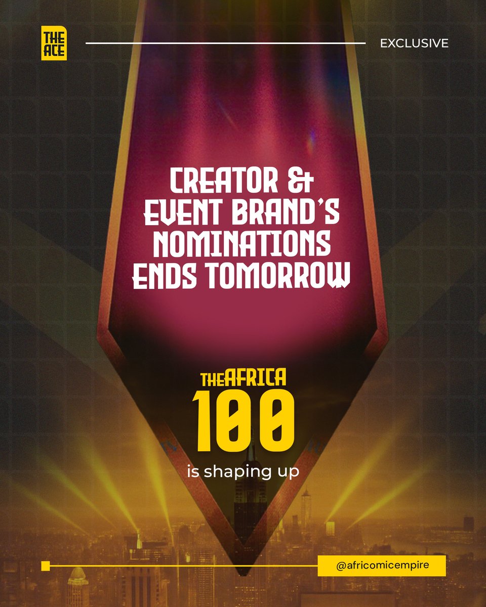 africomicempire's tweet photo. TheAfrica100 creator and event brand nominations close tomorrow, & we won't be extending it.
If you know a creator in comics, or an event brand that's consistently built community for 3+ years, this is genuinely their final window. Tag them below before the day ends.
#TheACE https://t.co/VgEFkqQfPK