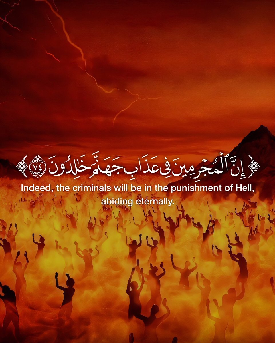7signxx's tweet photo. Indeed, the criminals will be in the punishment of Hell, abiding eternally. https://t.co/FD1aG42MsU