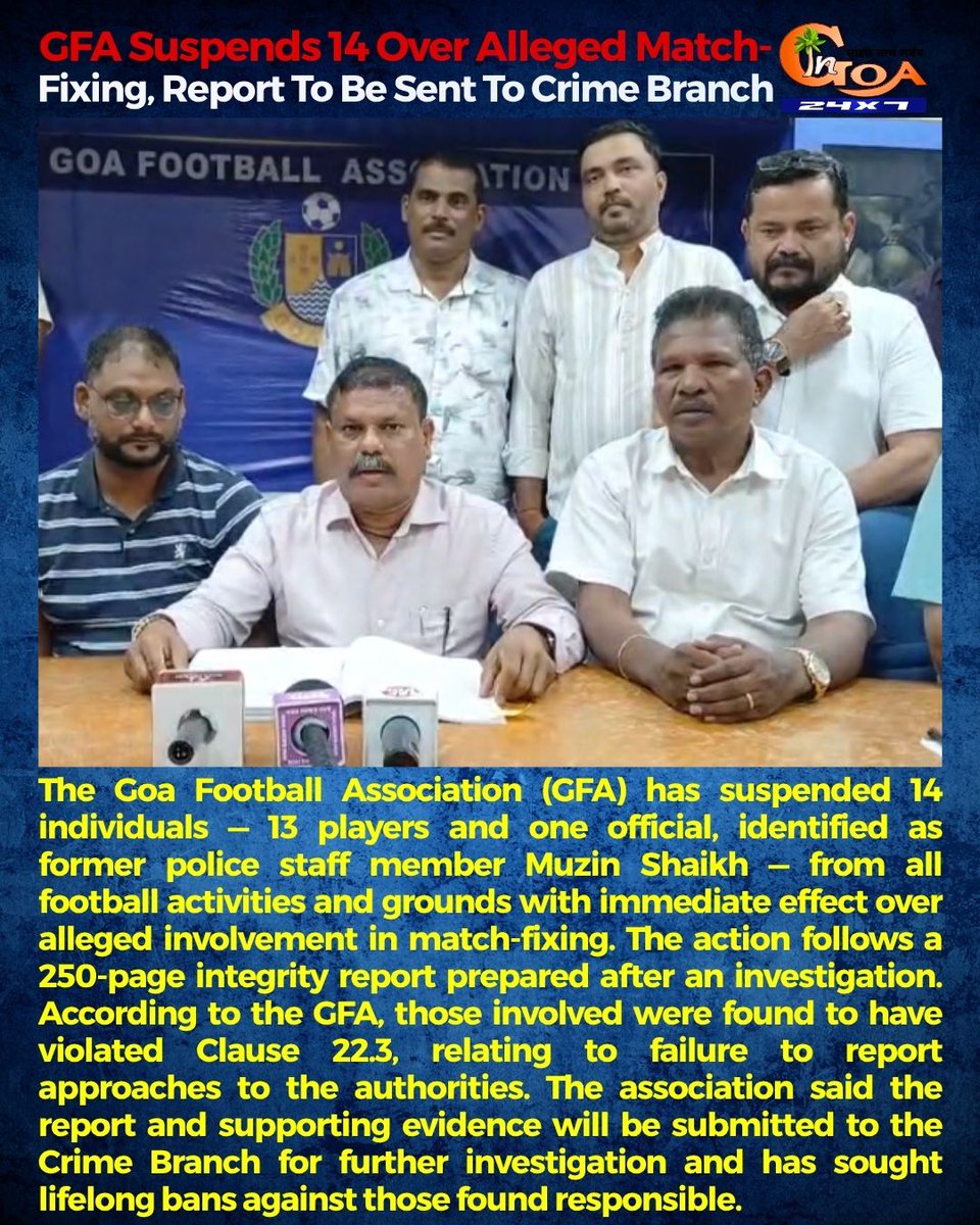 InGoa24x7's tweet photo. GFA Suspends 14 Over Alleged Match-Fixing, Report To Be Sent To Crime Branch

#Goa #GoaNews #Suspension #GFA #MatchFixing #CrimeBranch https://t.co/3tskDFWdF2